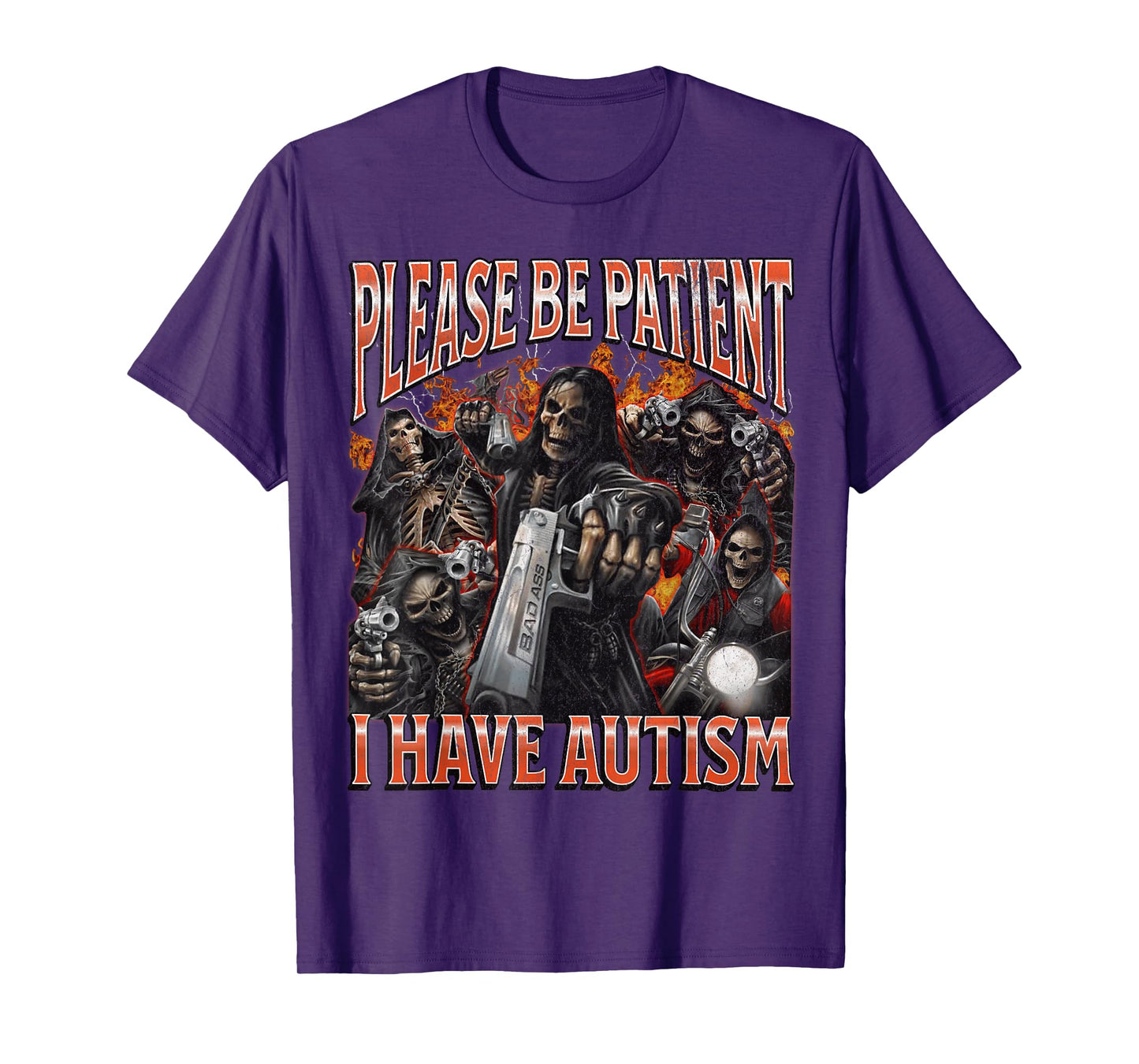 Please Be Patient I Have Autism Funny Hard Skeleton Meme T-Shirt