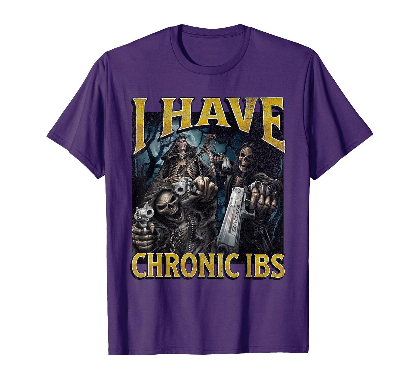 I Have Chronic IBS Funny Hard Skeleton Meme Bootleg T-Shirt