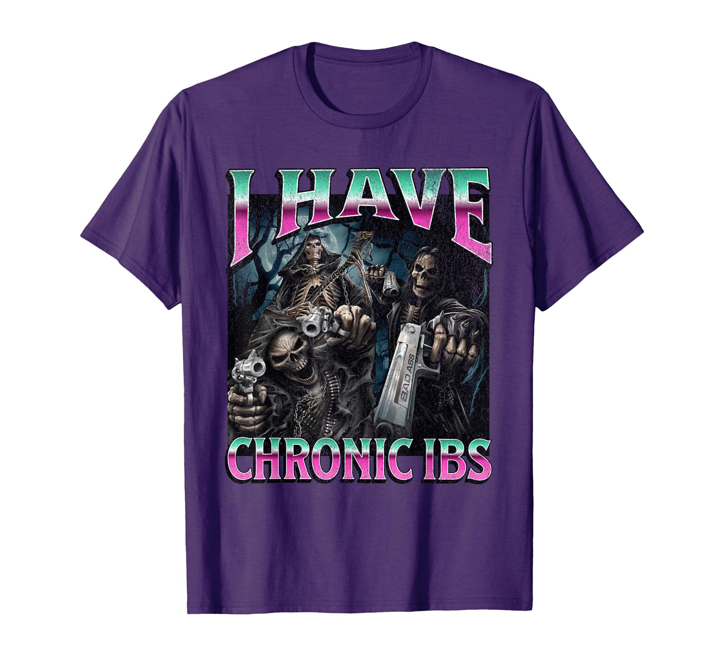 I Have Chronic IBS Funny Hard Skeleton Meme Bootleg T-Shirt
