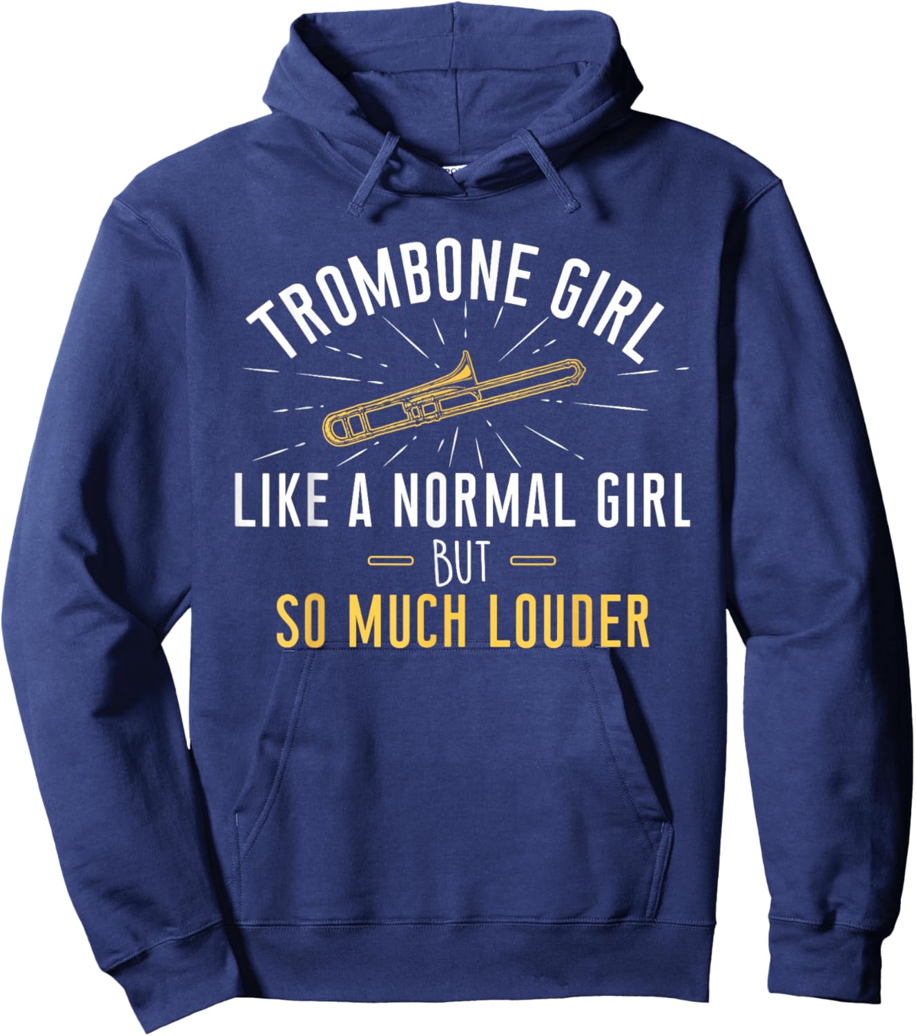 Trombone Girl Louder - Trombonist & Trombone Player Hoodie - Hoodie | Navy