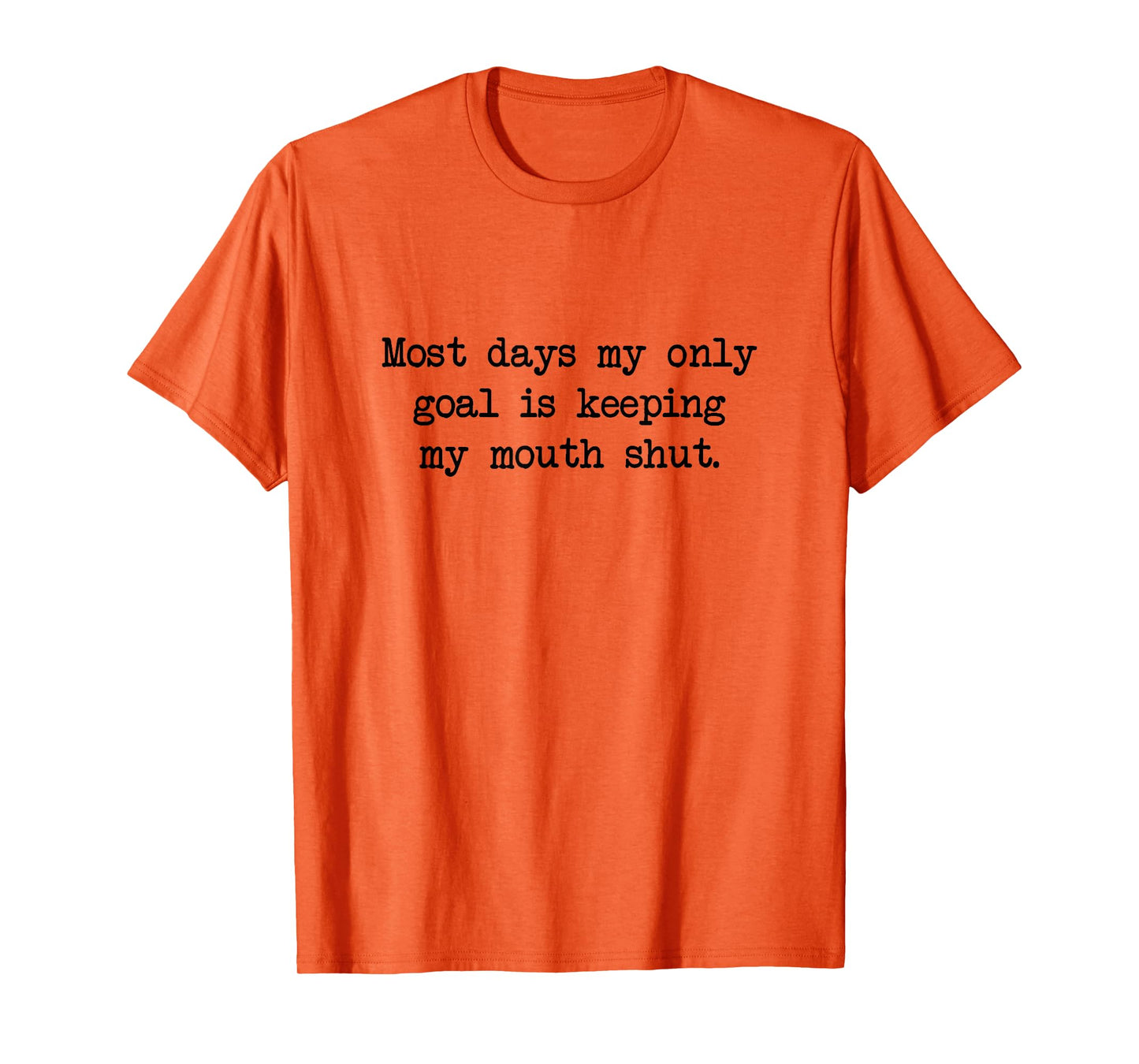 Keep My Mouth Shut, Rude Funny Big Mouth Sassy Humor T-Shirt