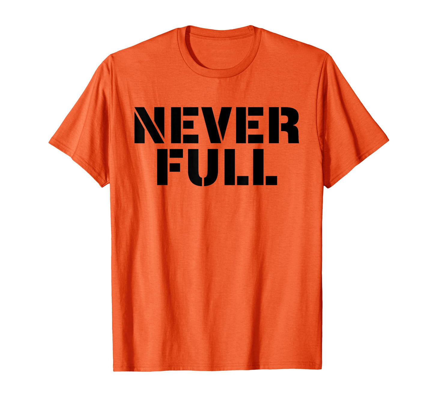 never full t-shirt