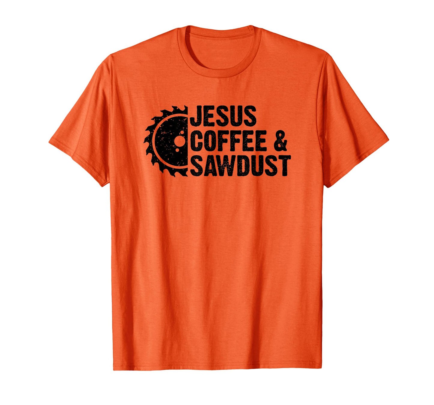 Jesus Coffee And Sawdust - Christian Carpenter Woodworking T-Shirt
