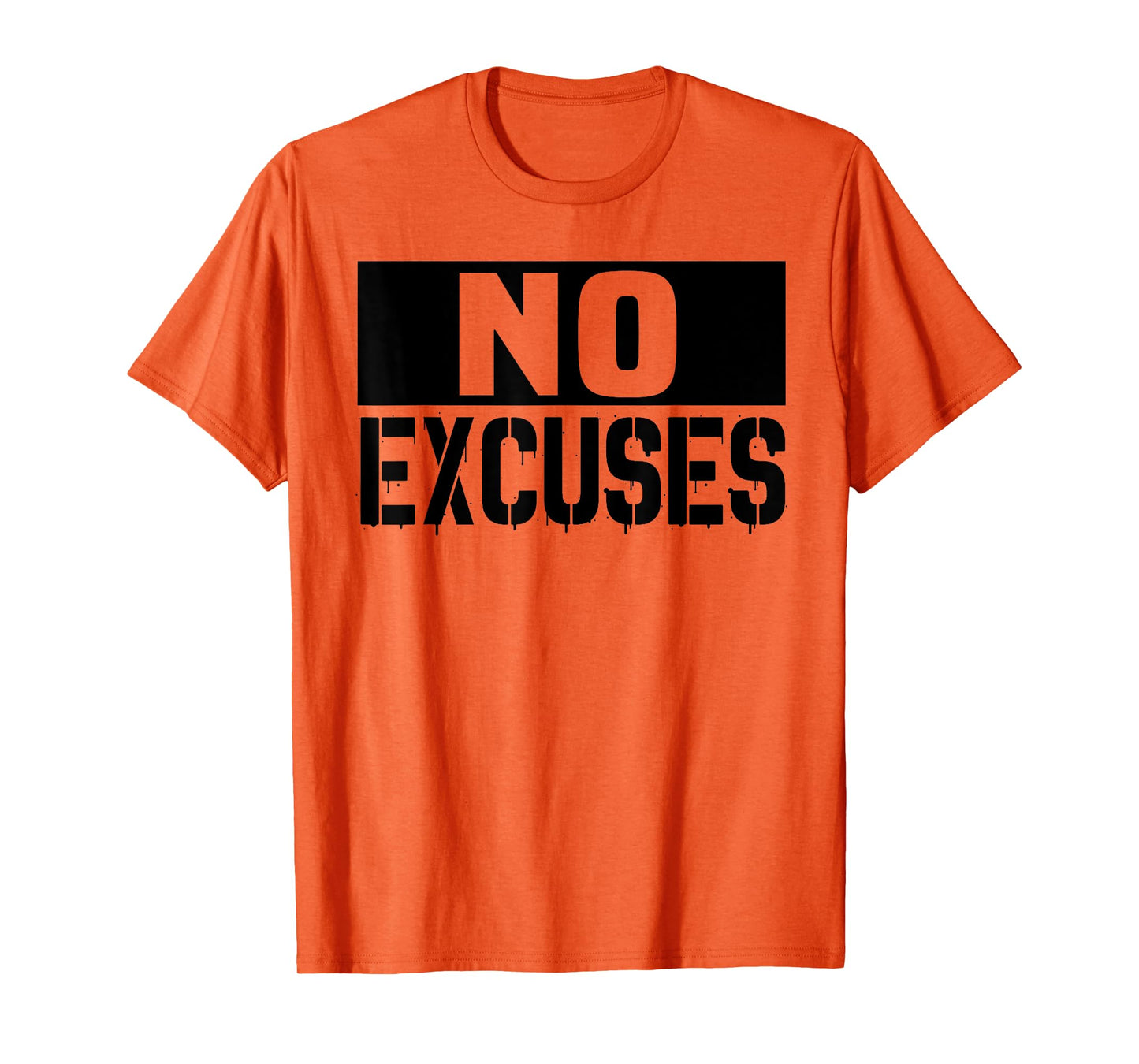 No Excuses Motivational Workout Training Gift for Men,Women T-Shirt
