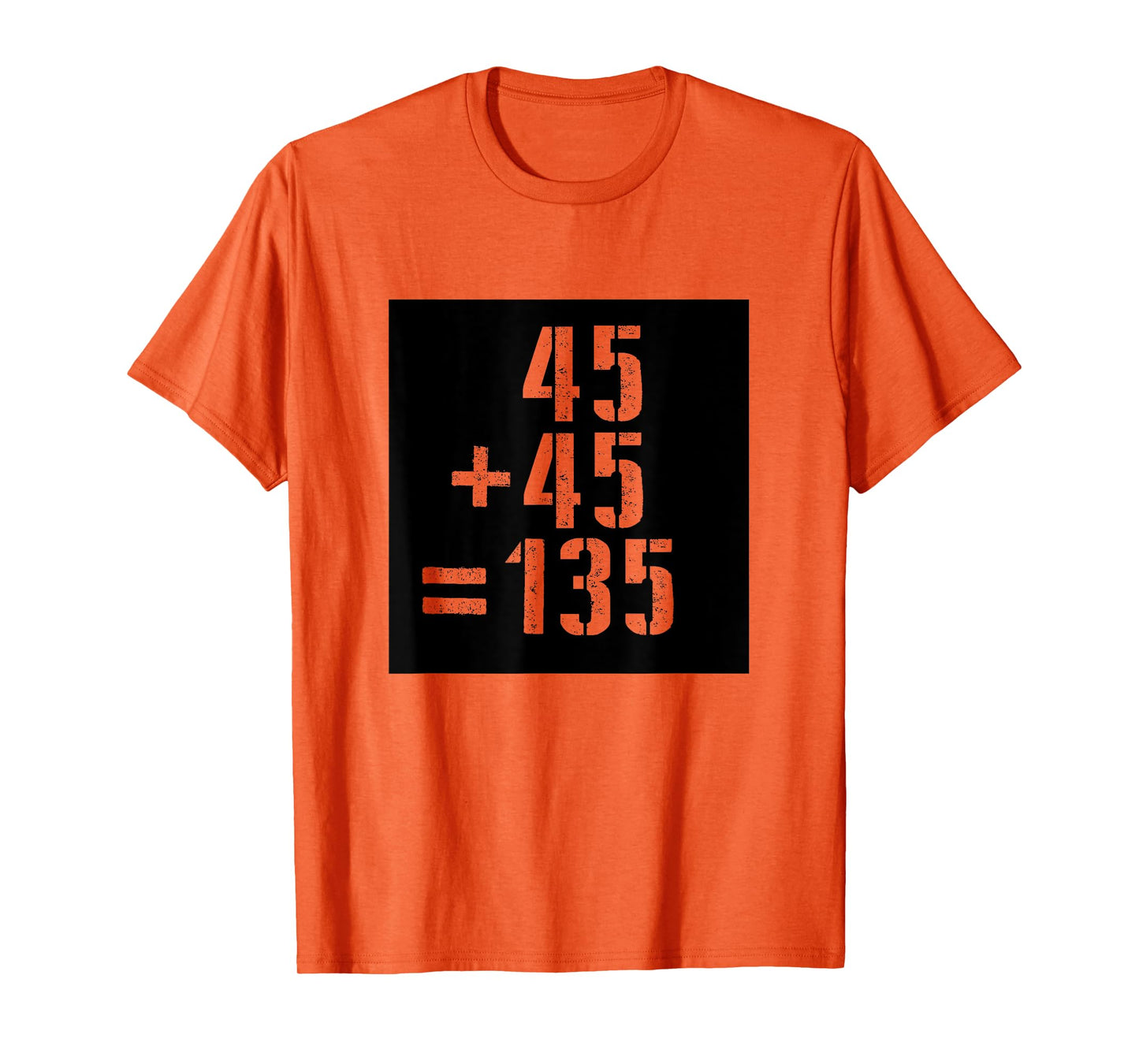 45+45=135 Gym Meme Fitness Fit Lift Barbell Weights Barbell T-Shirt