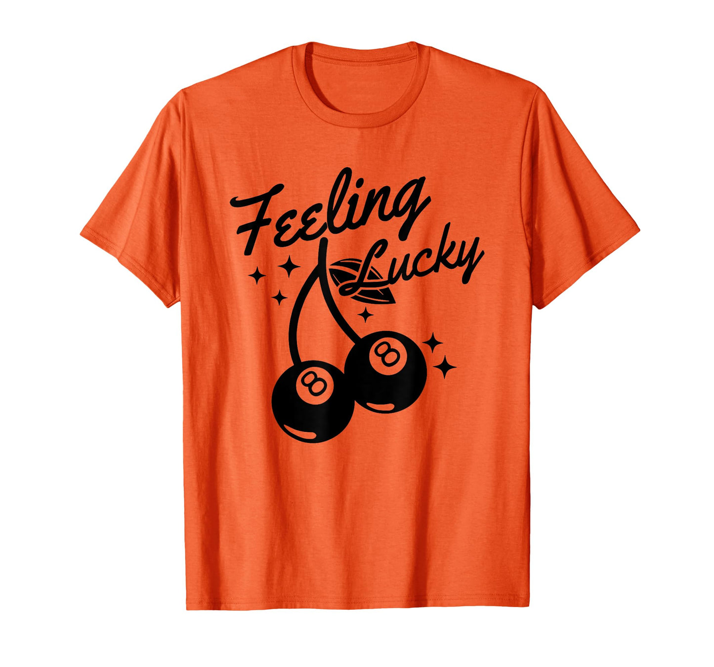 Feeling Lucky Cherry 8 Ball, Lucky You Cherry 8 Ball T-Shirt