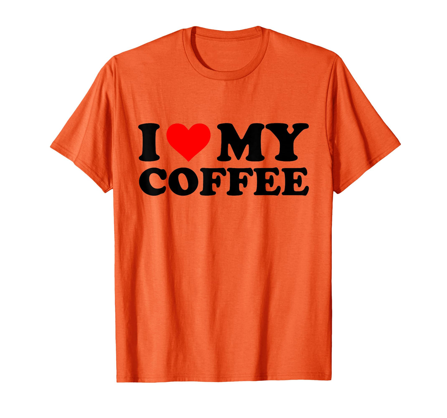 I Love My Coffee Funny Red Heart Coffee I Heart My Coffee T-Shirt