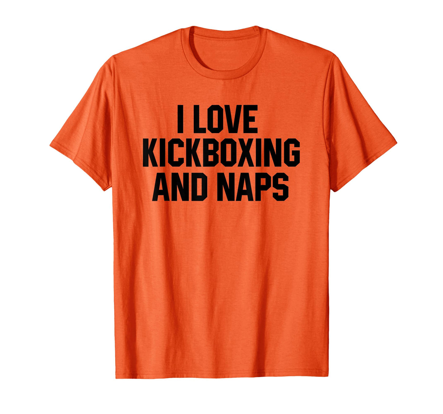 I Love Kickboxing And Naps Shirt Funny Kickbox Saying Gift T-Shirt