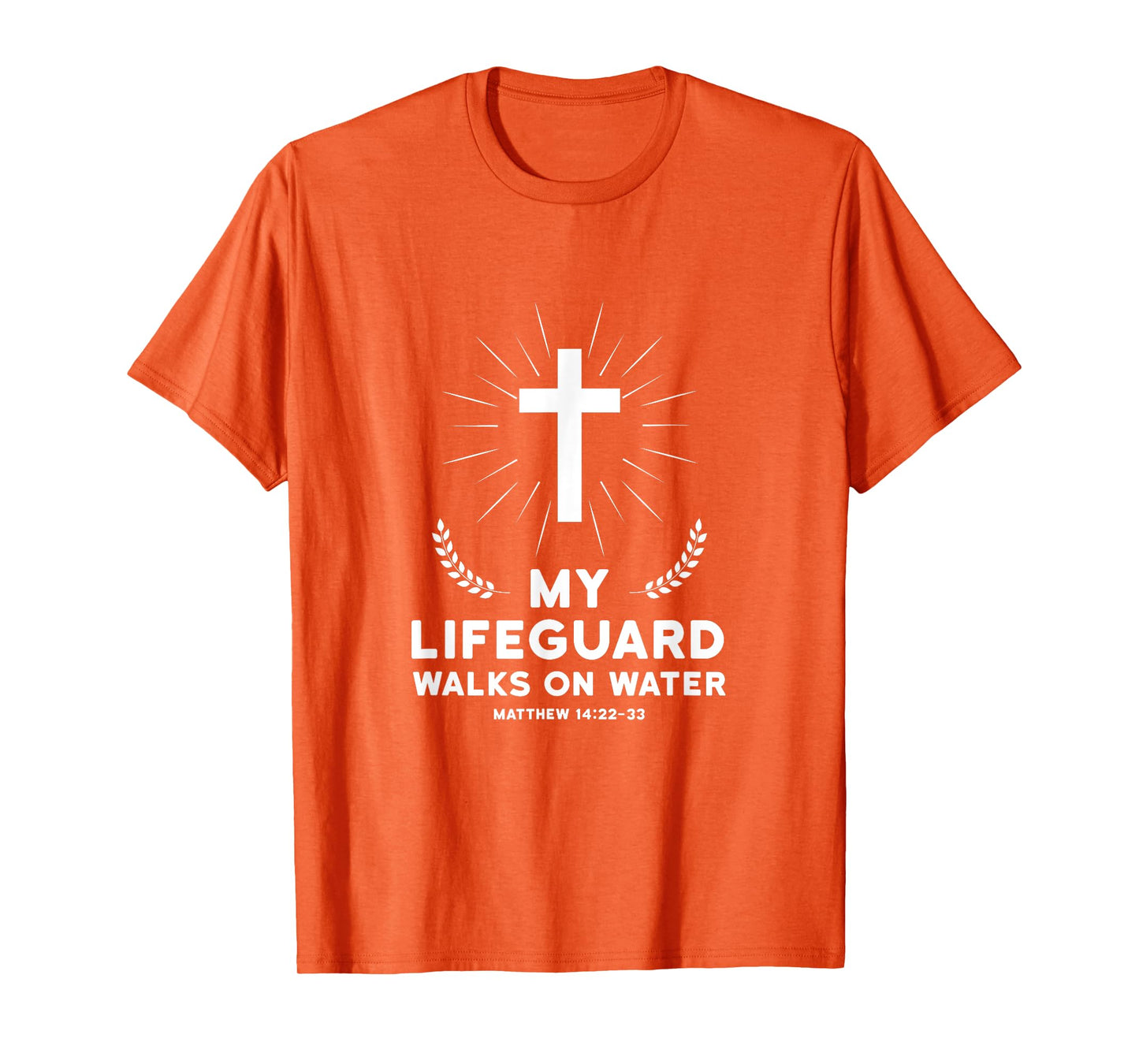 My Lifeguard Walks on Water Shirt Christianity T-Shirt T-Shirt
