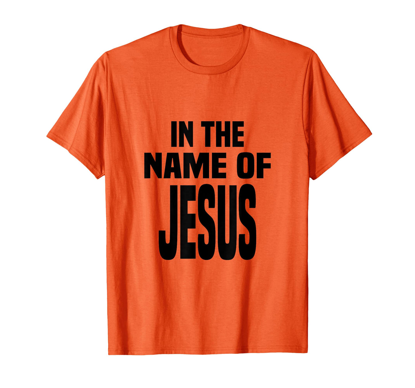 In the Name of Jesus, in the Name of Jesus T-Shirt