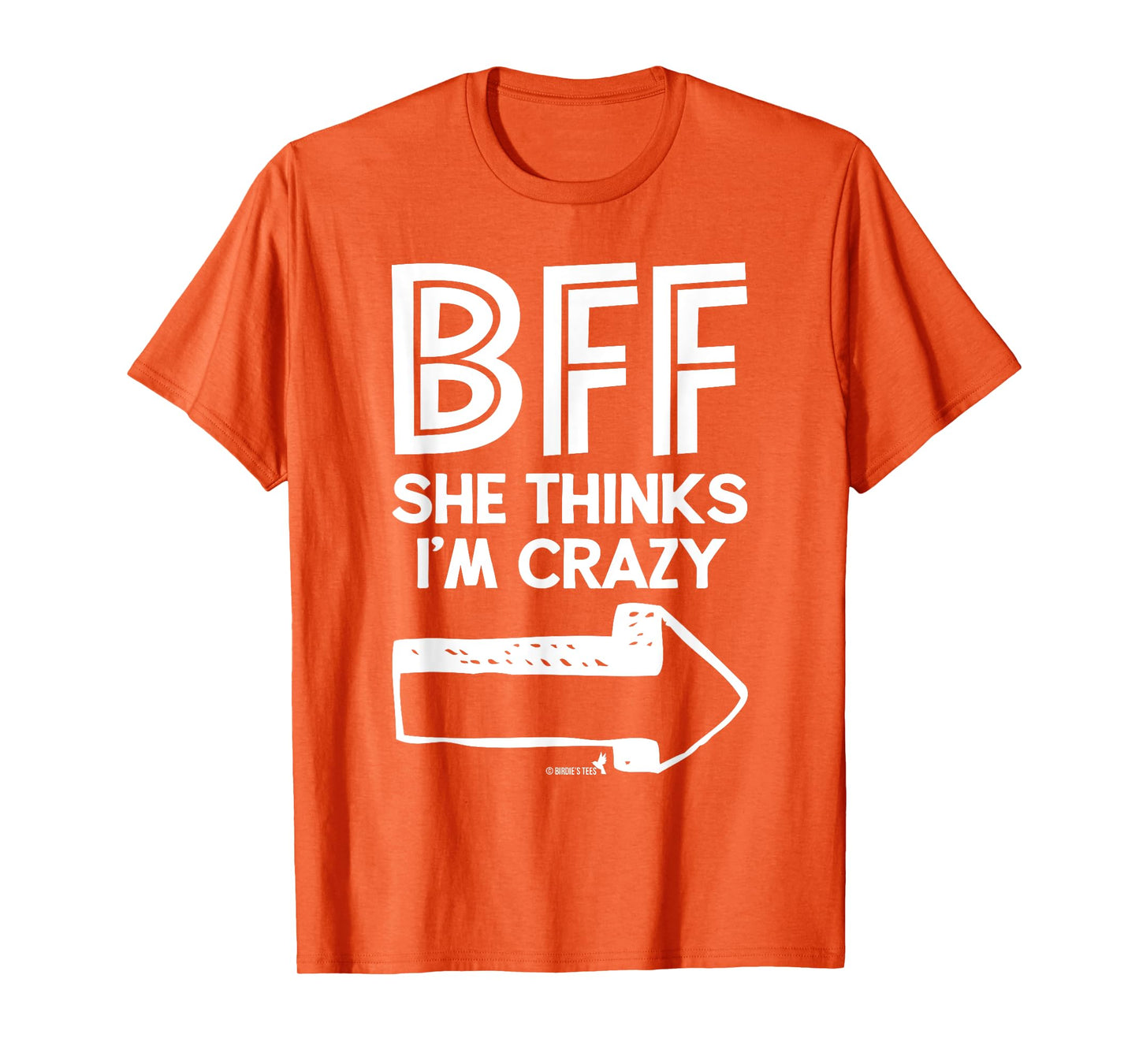 Best Friend BFF T-Shirt Part 1 of 2 Funny Humorous T-Shirt