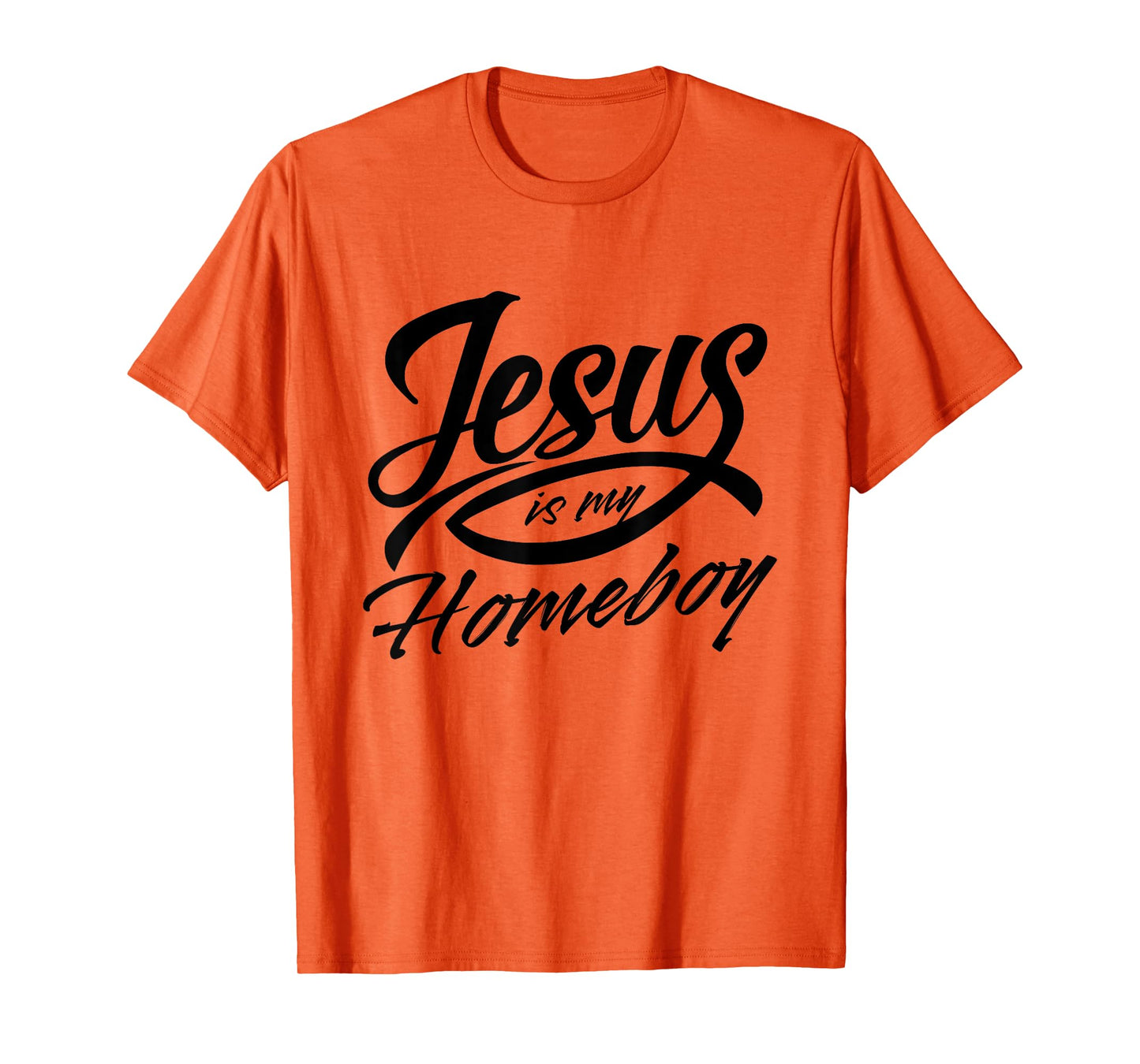 Jesus Is My Homeboy T-Shirt