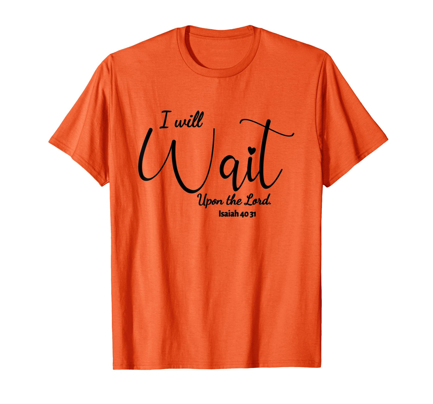 They That Wait Upon The Lord T-Shirt