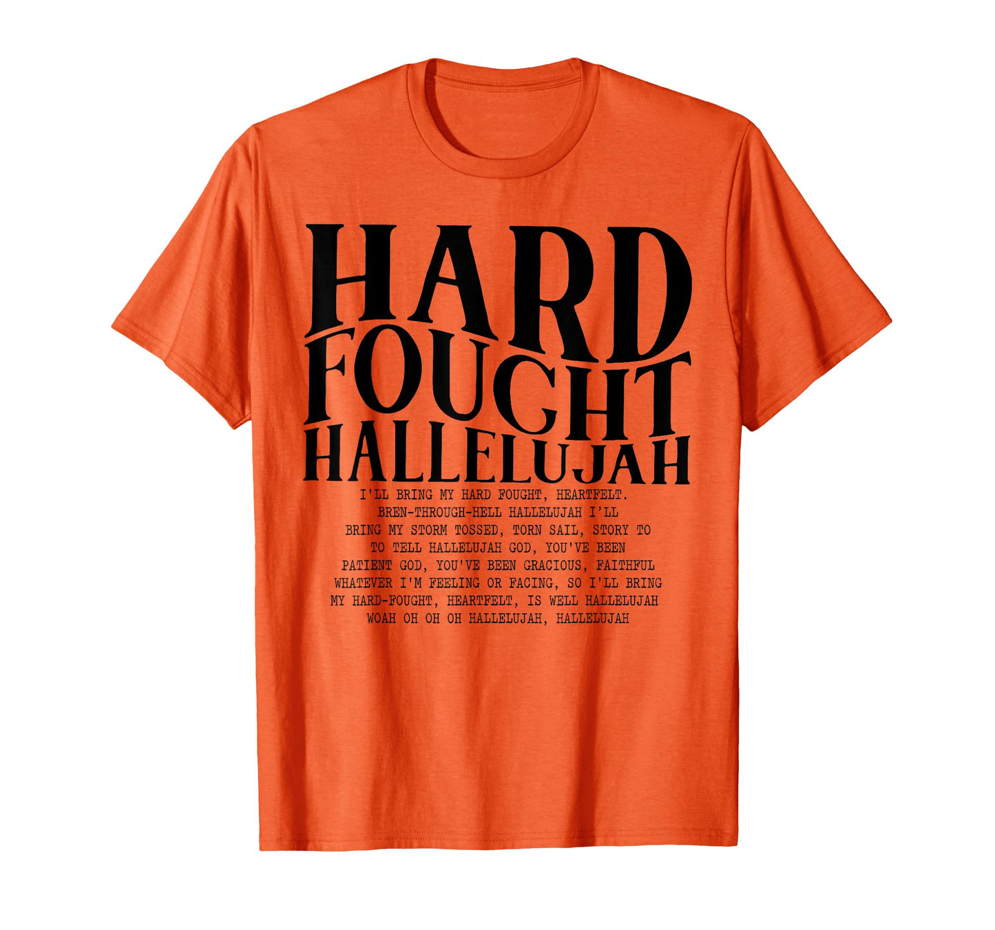Hard Fought Hallelujah T-Shirt