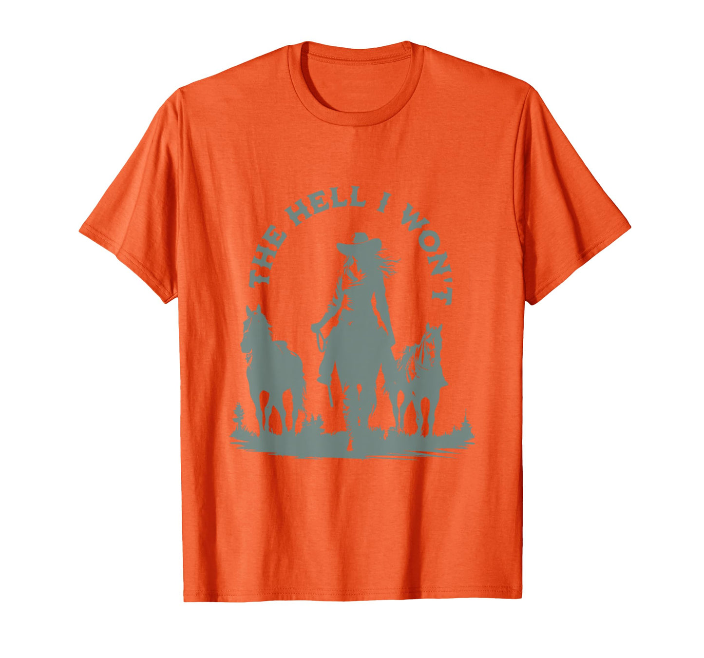 The Hell I Won't Horse Rider Western Rodeo Vintage Cowgirl T-Shirt