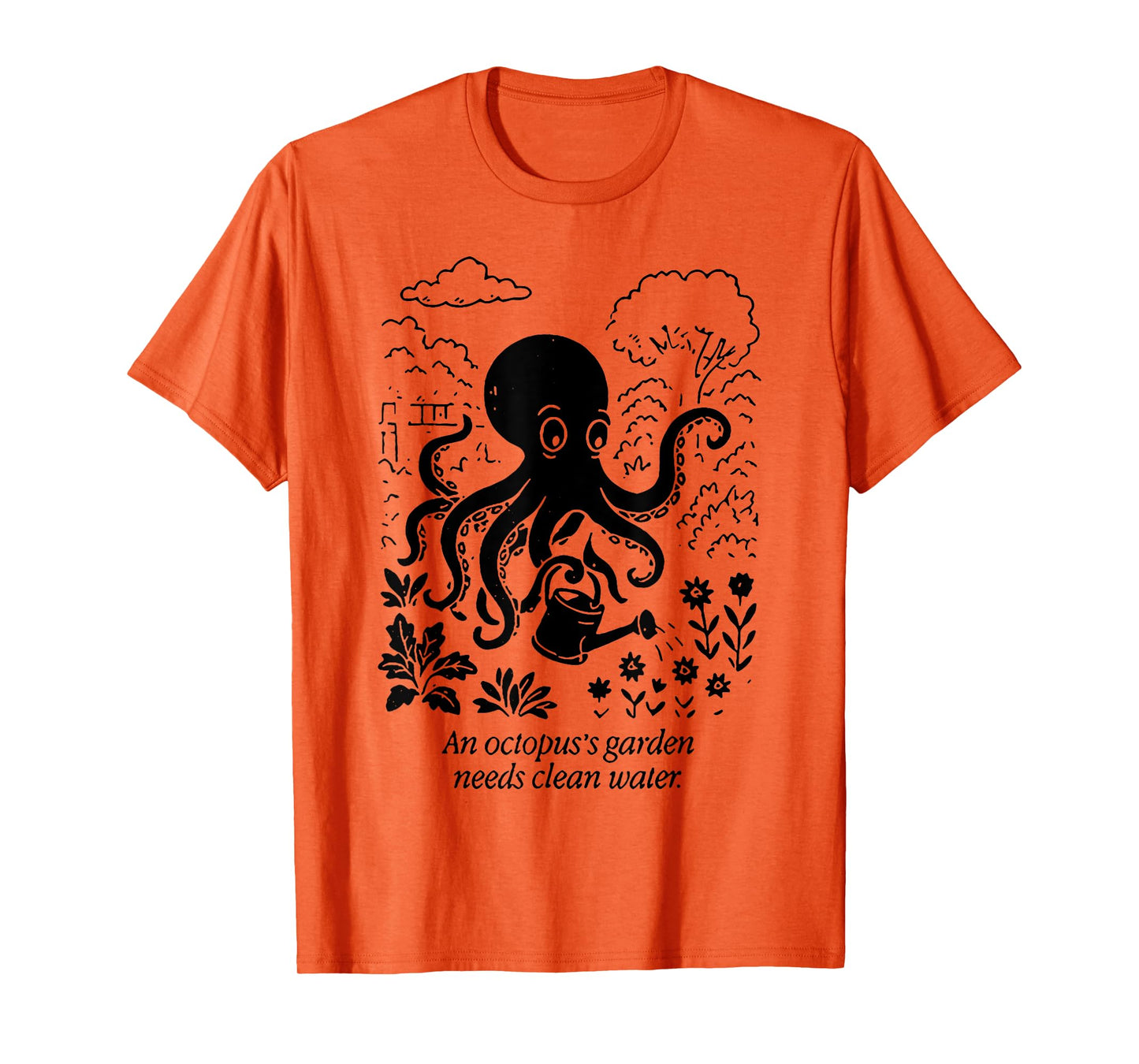 An Octopus's Garden Need Clean Water T-Shirt