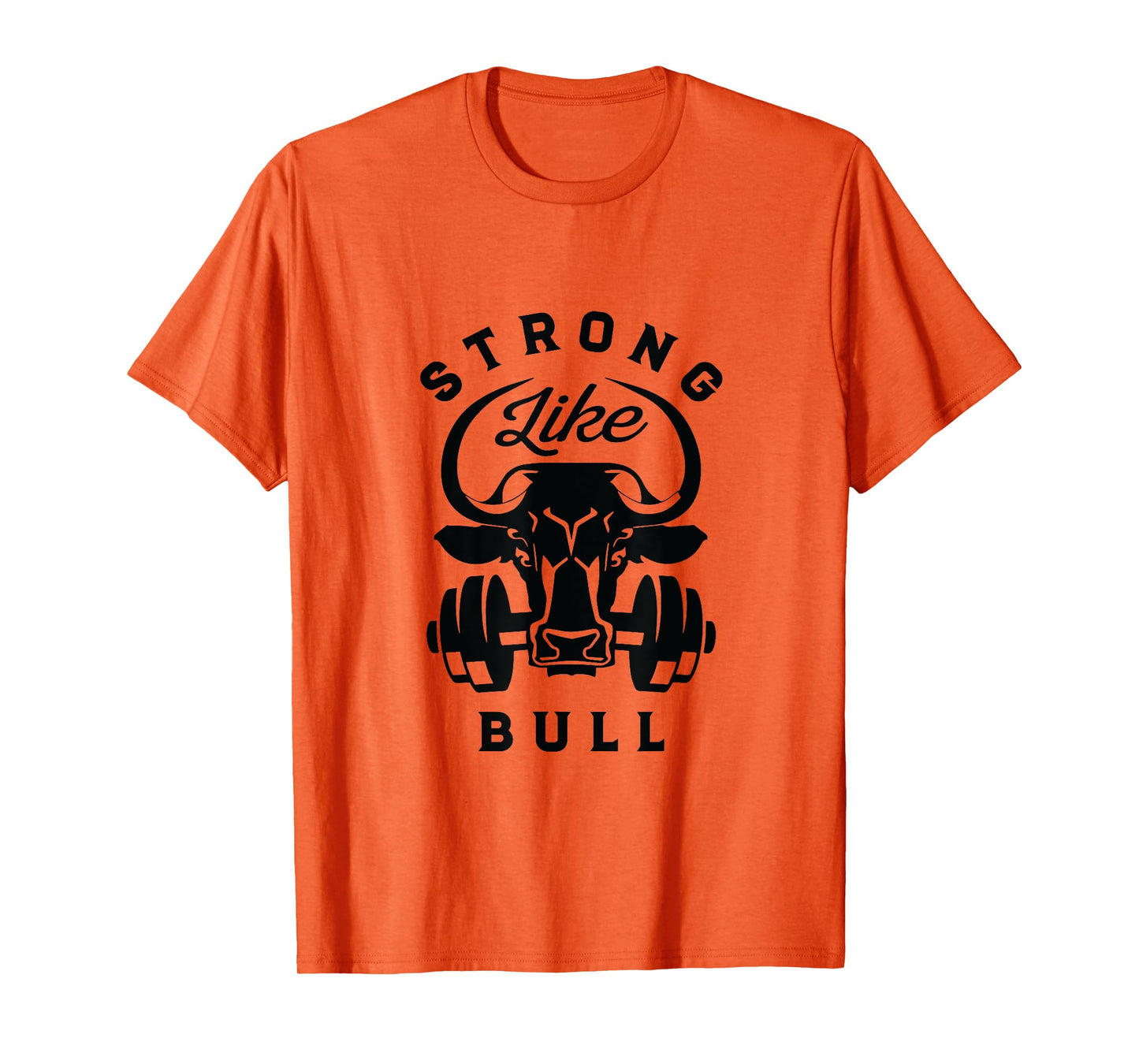 Strong Like A Bull Powerlifting Bodybuilding T-Shirt