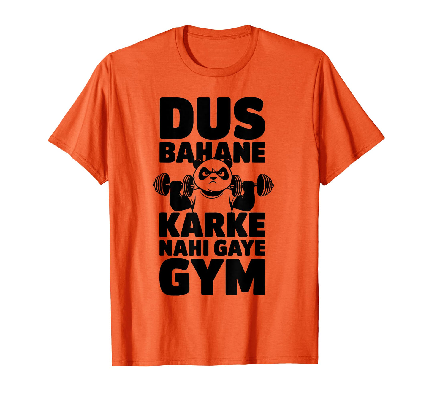 Dus Bahane Karke Nahi Gaye Gym T-Shirt