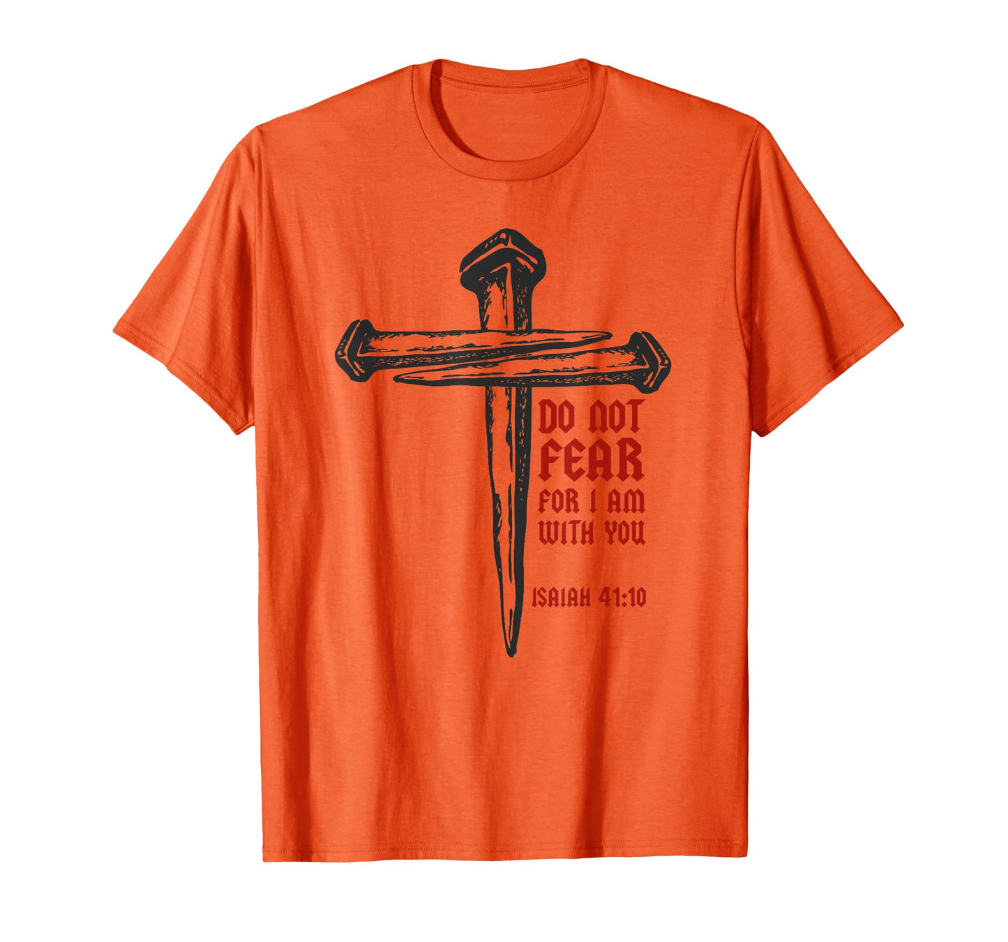 Christian Cross Nails Jesus Faith Isaiah 41:10 Bible Verse T-Shirt