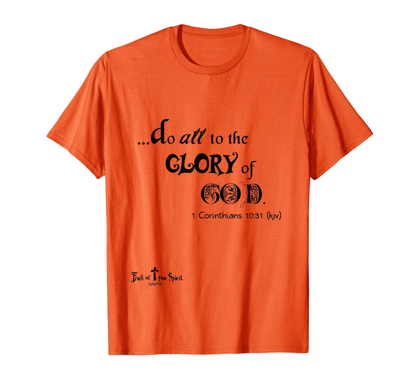 Do All to the Glory of God 1 Corinthians 10:31 Christian T T-Shirt