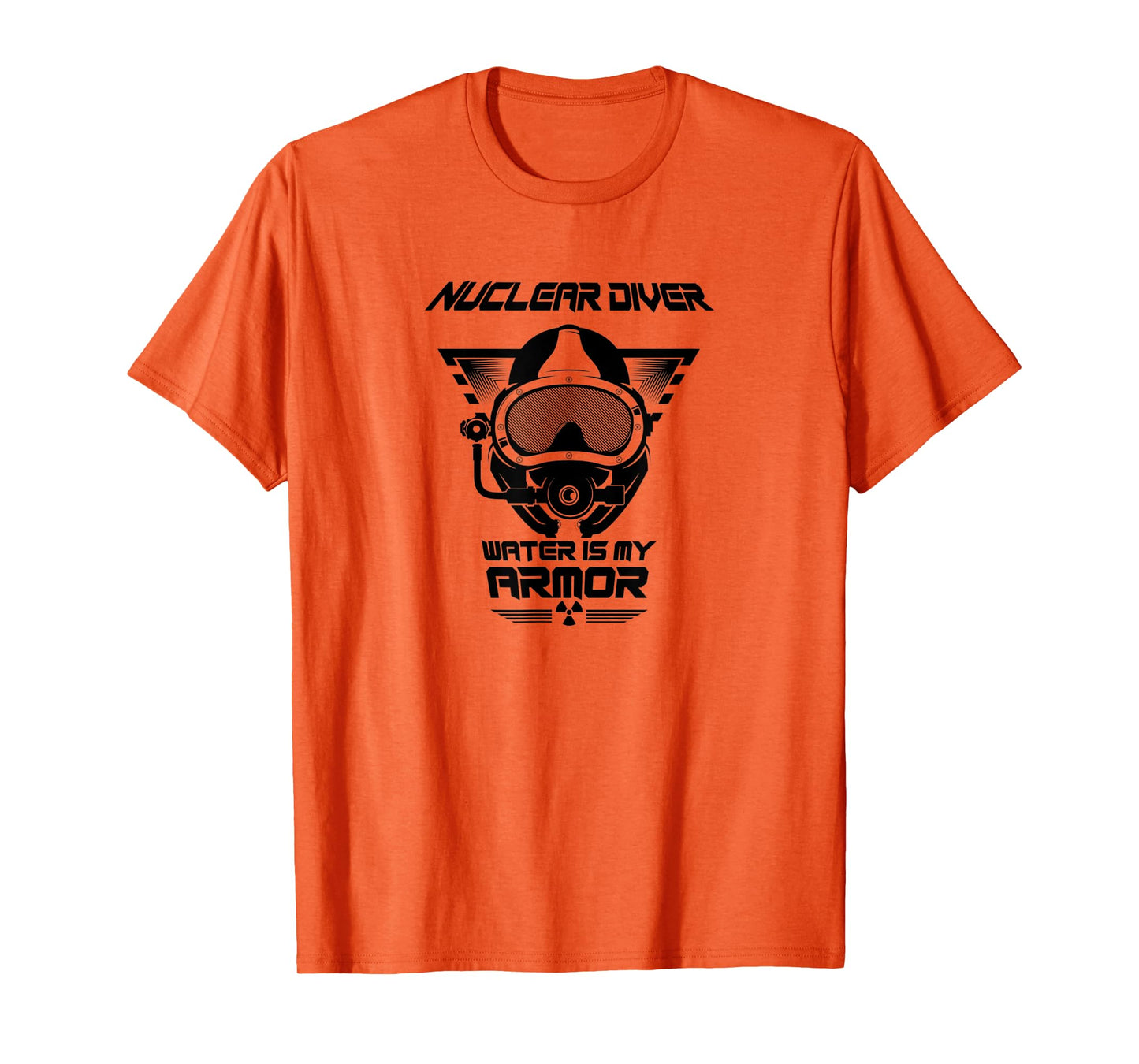 Nuclear Diver Shirt Water Is My Armor Nuclear Energy T-Shirt