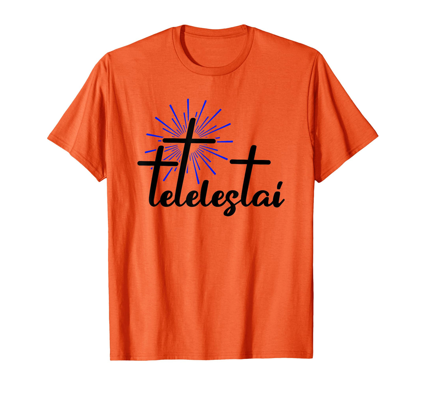 Tetelestai Greek Bible Quote Salvation Jesus Christ T-Shirt
