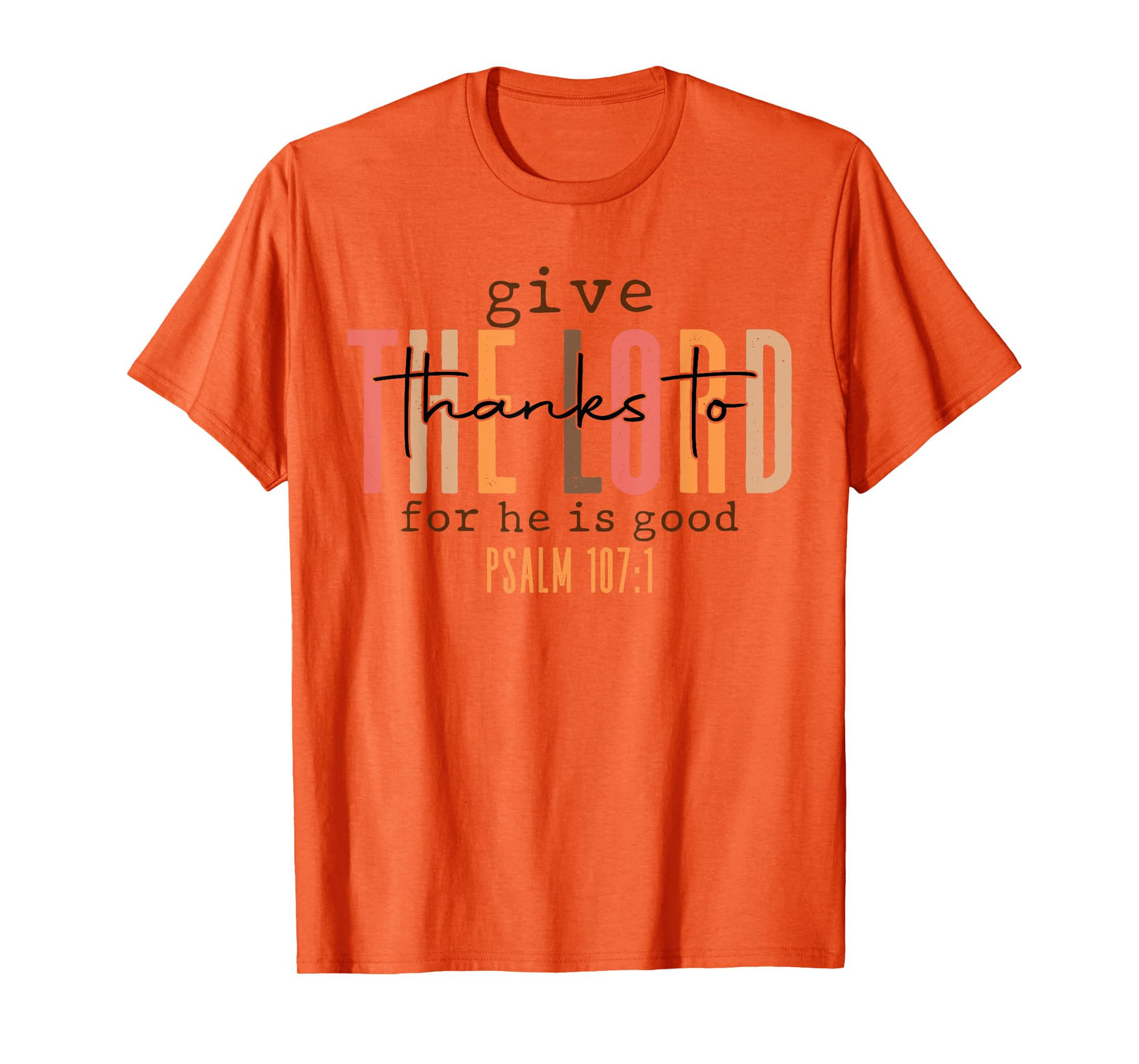 Vintage Give Thanks To The Lord For He Is Good Thanksgiving T-Shirt