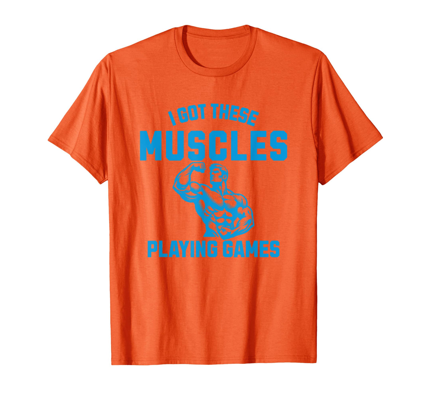 Gaming I Got These Muscles Playing Games MMO Gamer T-Shirt