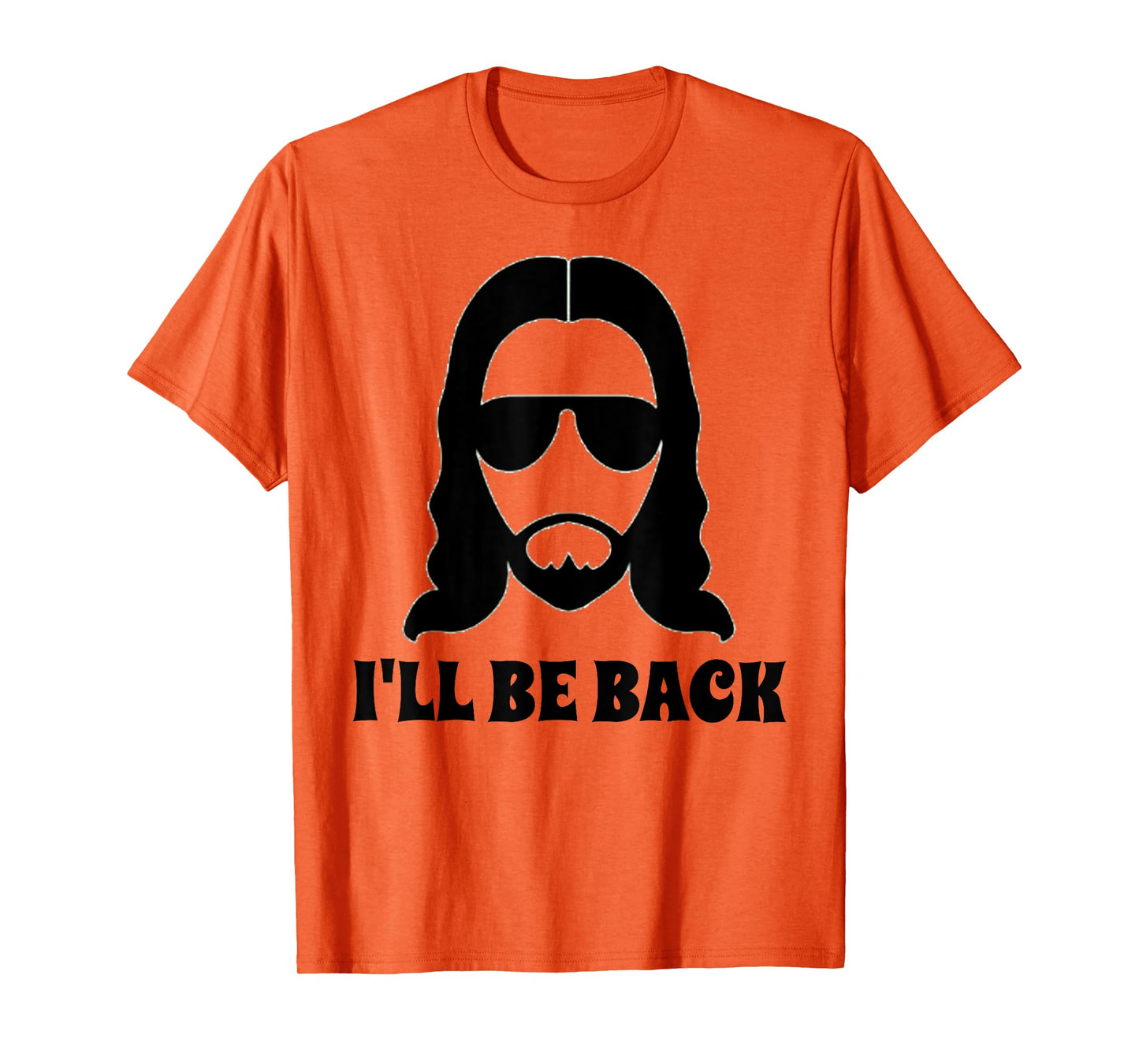 Jesus i'll be Back christian design T-Shirt