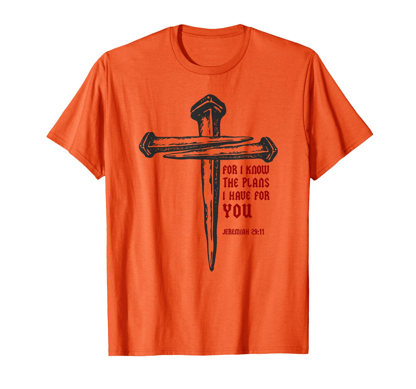 Christian Cross Nails Jesus Faith Jeremiah 29:11 Bible Verse T-Shirt