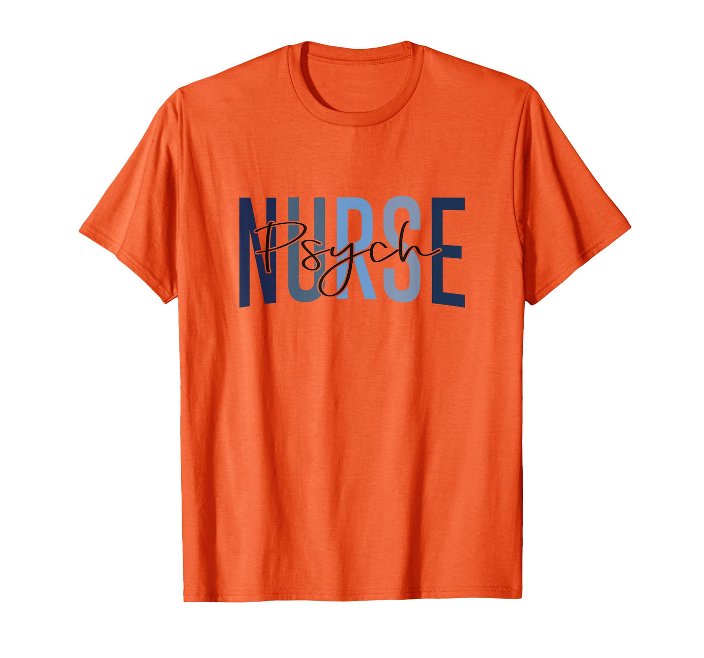 Funny Psychiatric Nurse Mental Health Nurse Psych Nurse T-Shirt