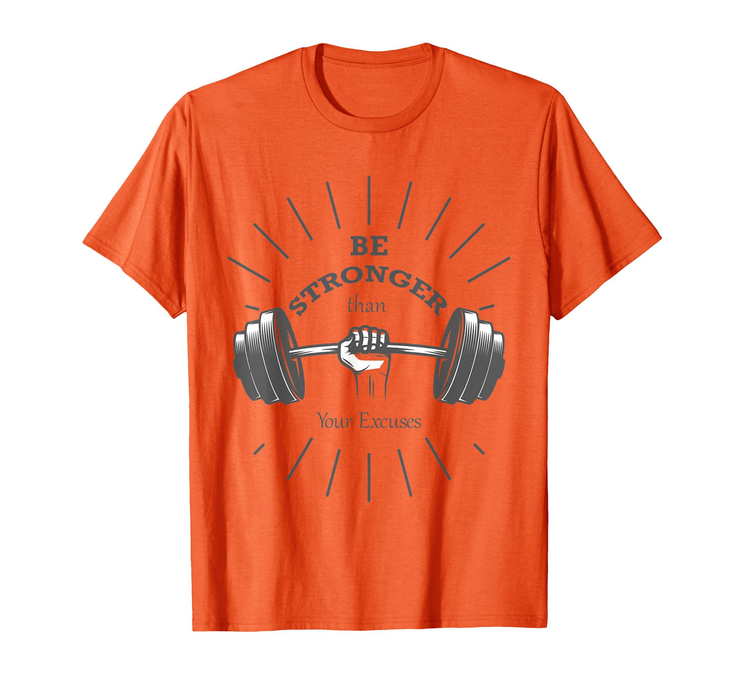 Fitness t-shirt- Be stronger than your excuses- Gym t-shirts T-Shirt