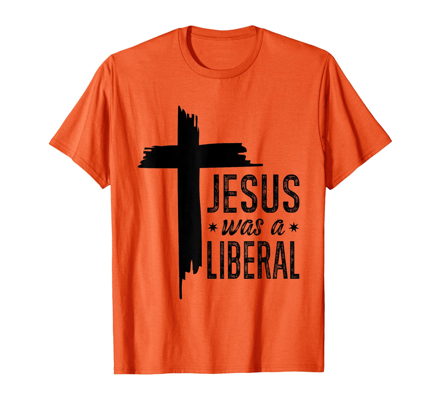 Jesus Was A Liberal - Honest Christian Jesus T-Shirt