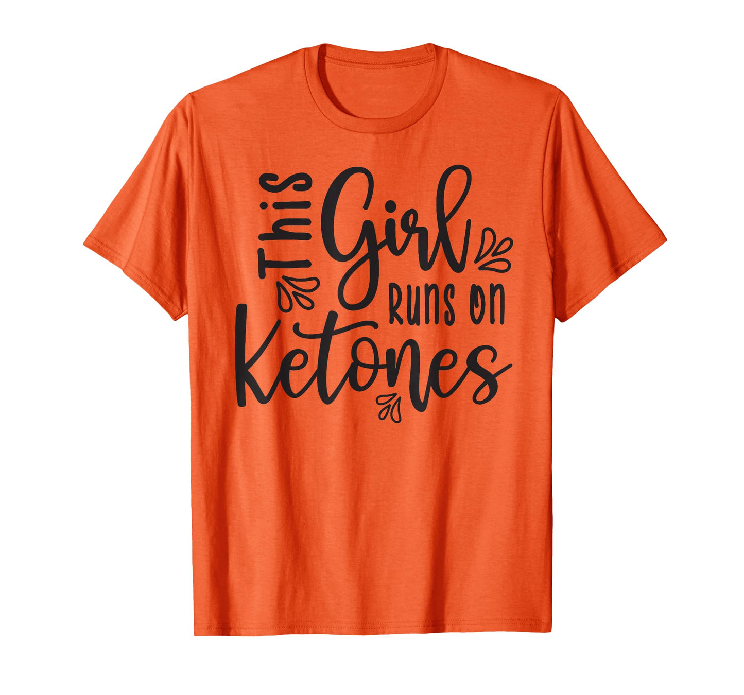 This Girl Runs On Ketones Fitness Keto Funny Tshirt T-Shirt