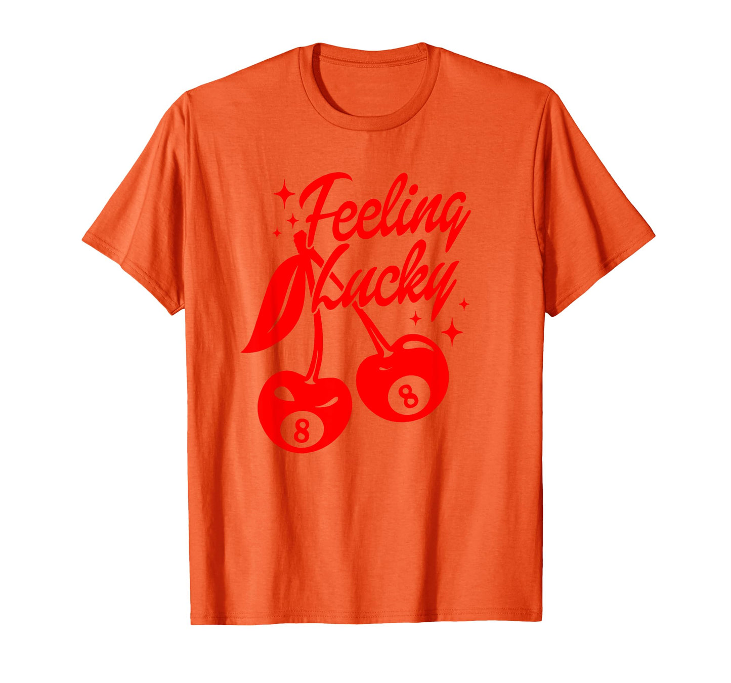 Feeling Lucky Cherry 8 Ball, Lucky You Cherry 8 Ball T-Shirt