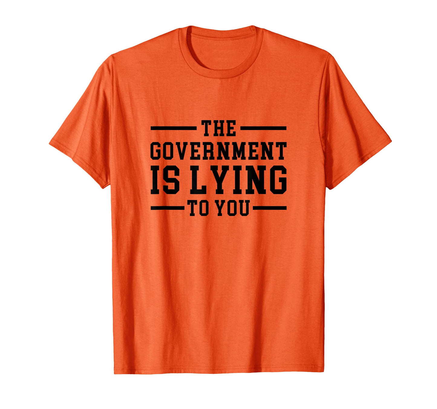 Funny Conspiracy The Government is Lying to You T-Shirt