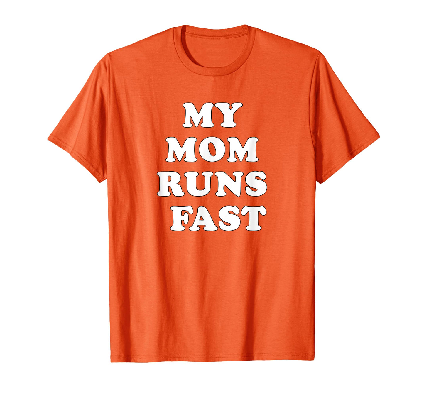 My Mom Runs Fast T-Shirt Marathon Running Spectator Shirt T-Shirt