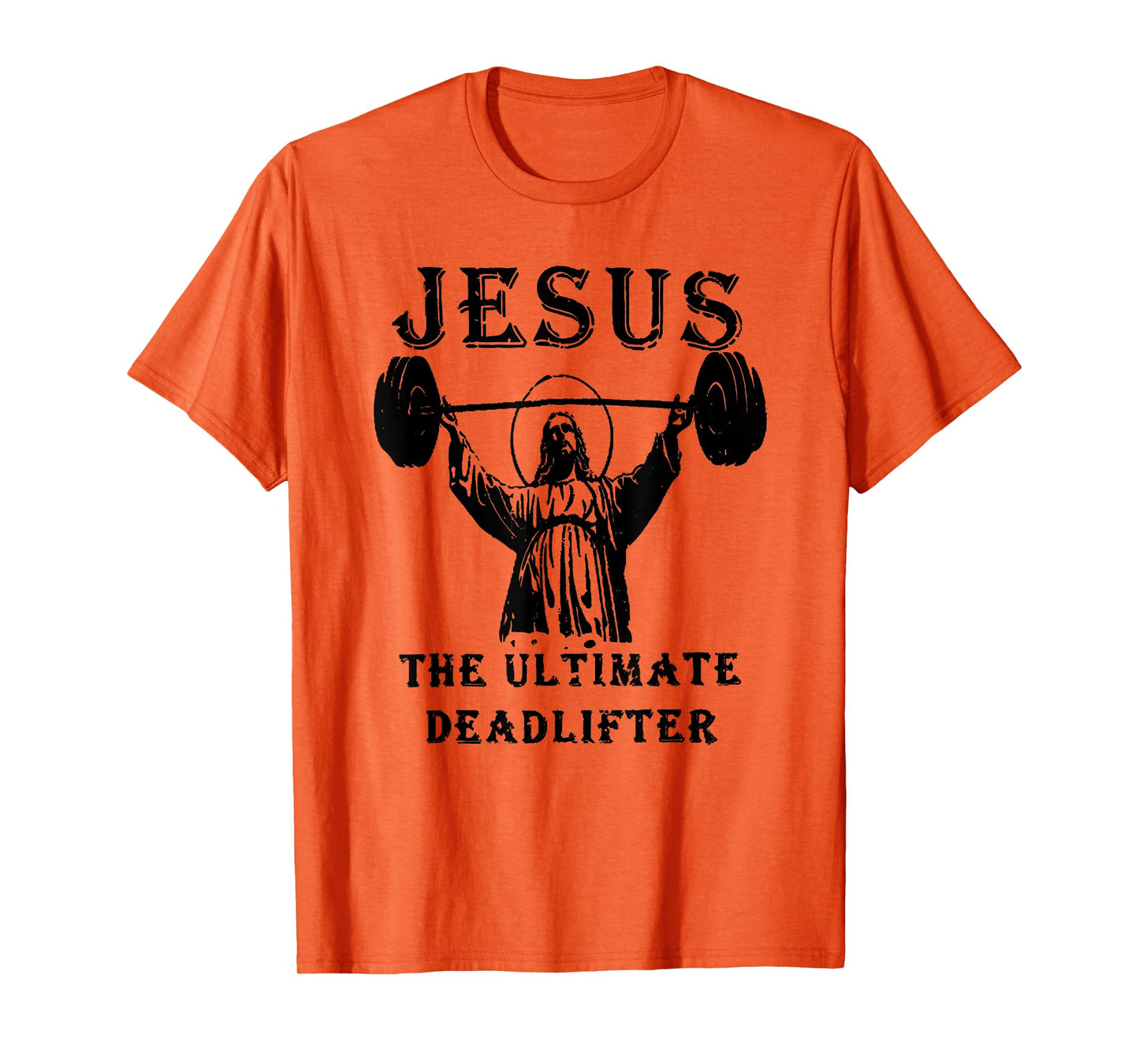 jesus the ultimate deadlifter T-Shirt