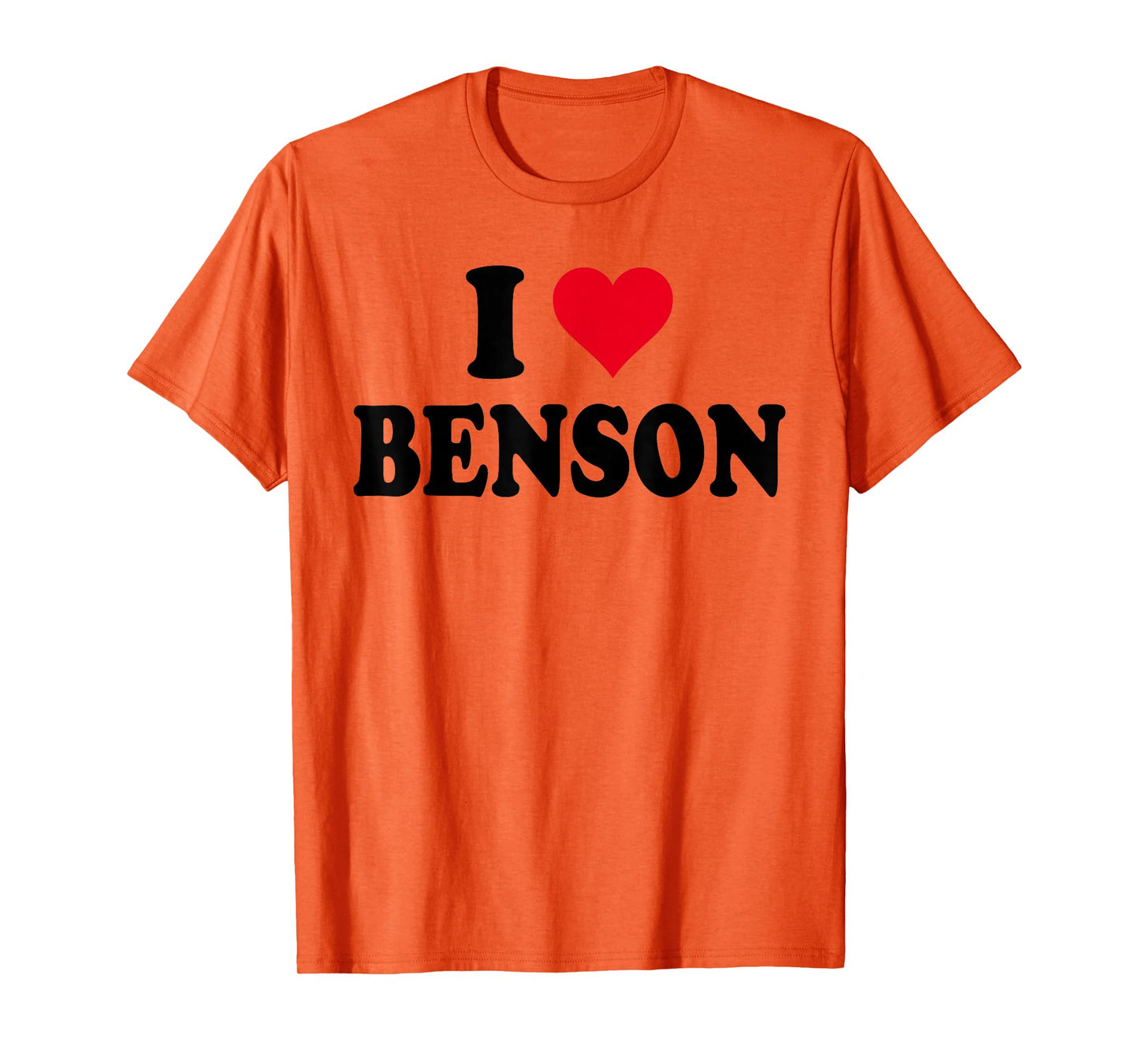 I Love Benson I Heart Benson Vintage Men Women Kid Girl T-Shirt
