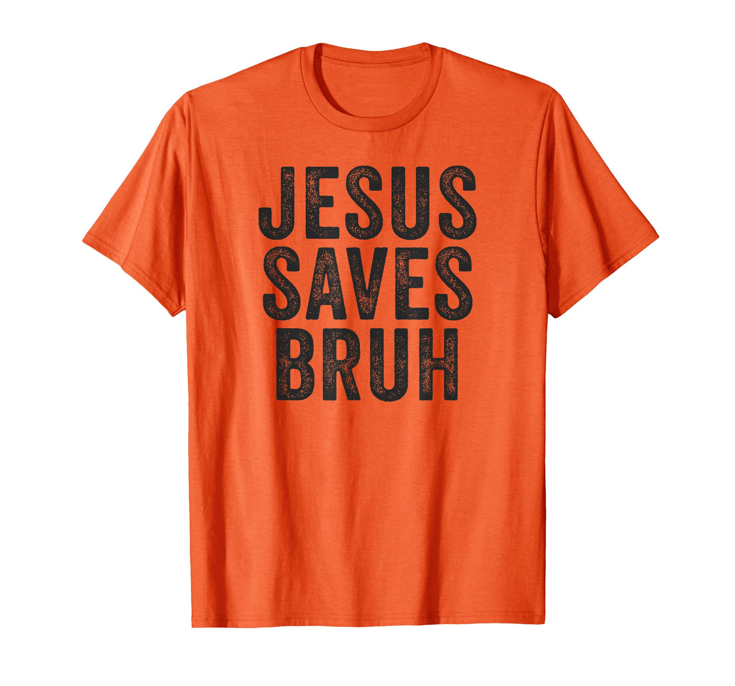 Jesus Saves Bruh Cool Hip Urban Slang Christian Believer T-Shirt