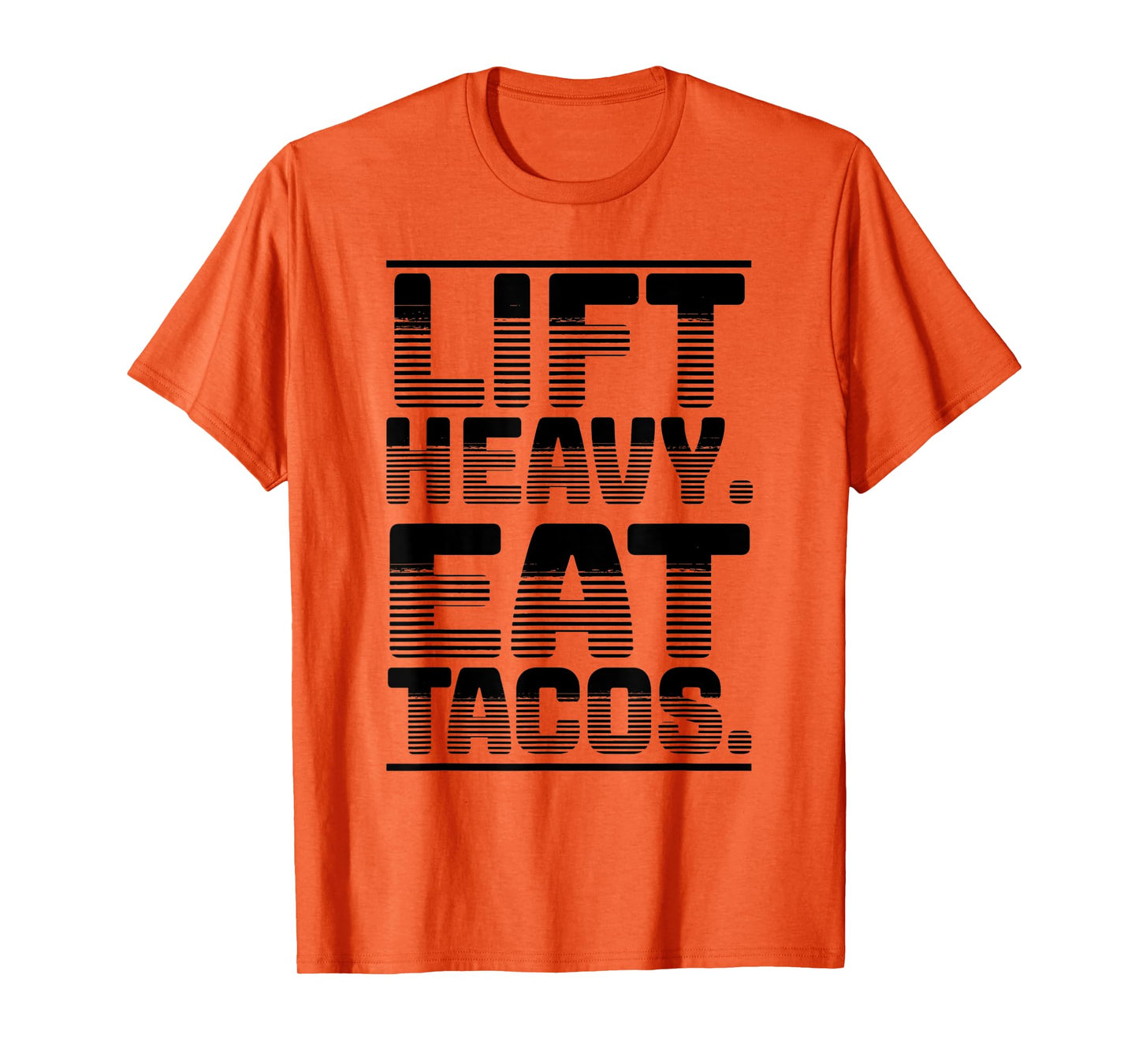 Lift Heavy Eat Tacos Gym Workout Weights Tacos Lover Cute T-Shirt