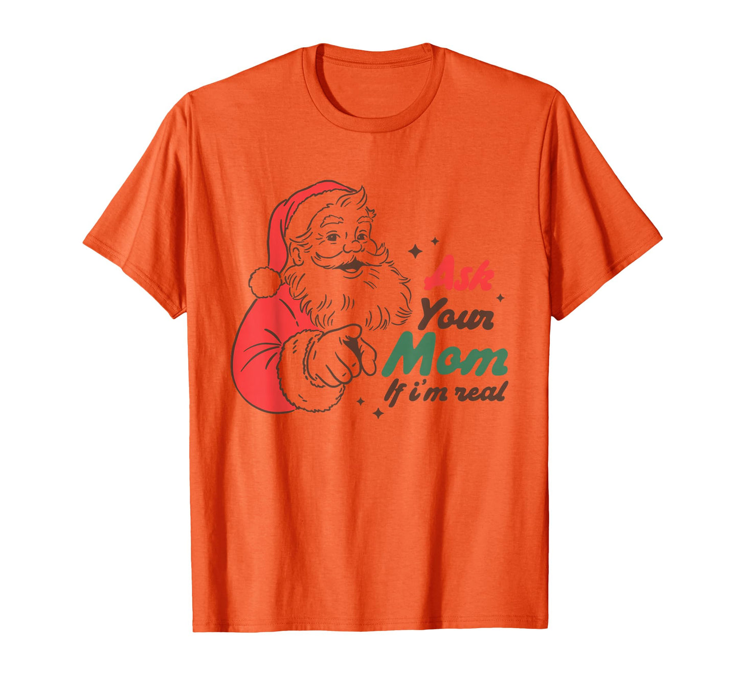 Funny Santa Ask Your Mom Christmas Humor Holiday Graphic T-Shirt