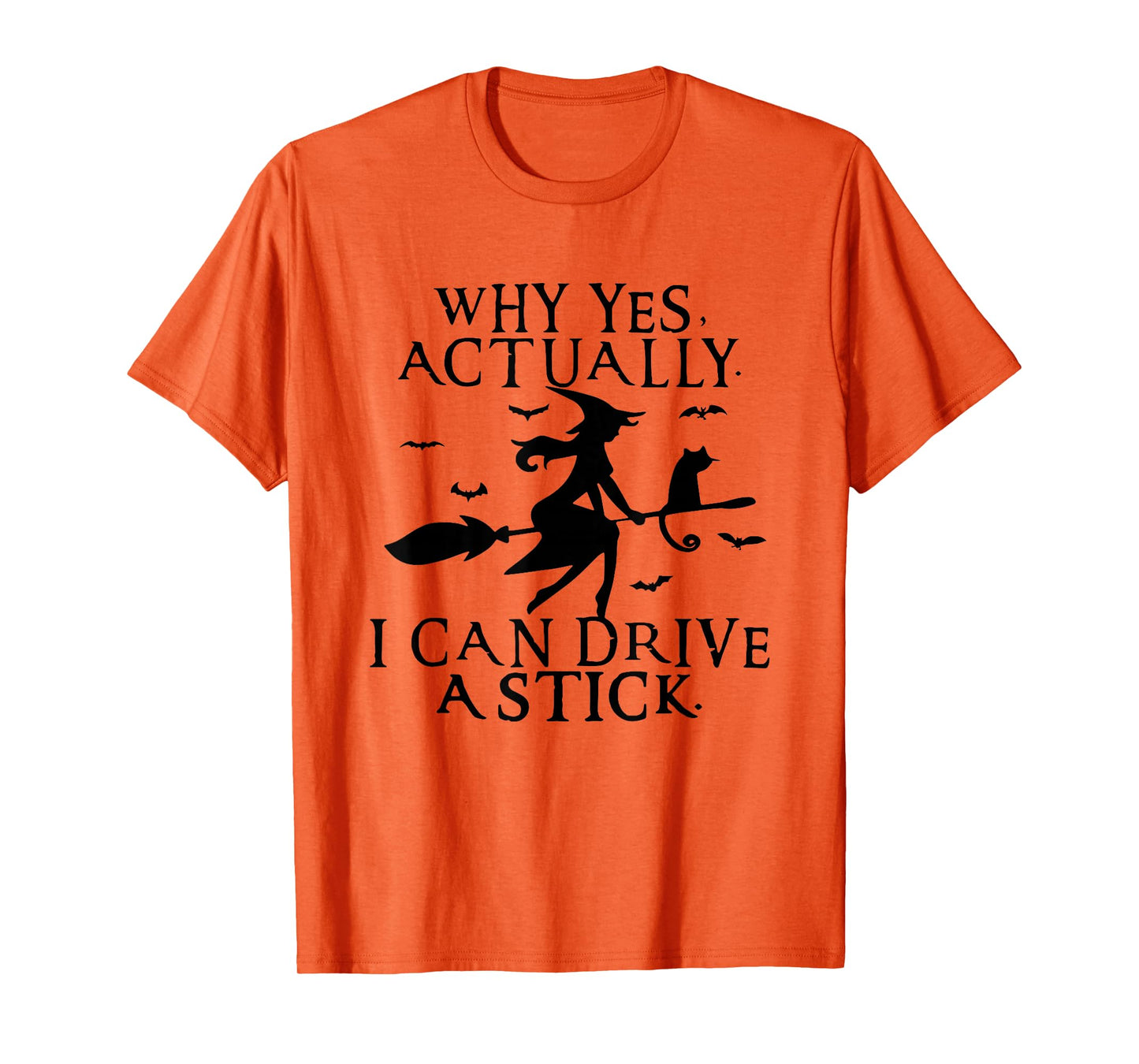Why Yes Actually I Can Drive A Stick Halloween Salem Witch T-Shirt