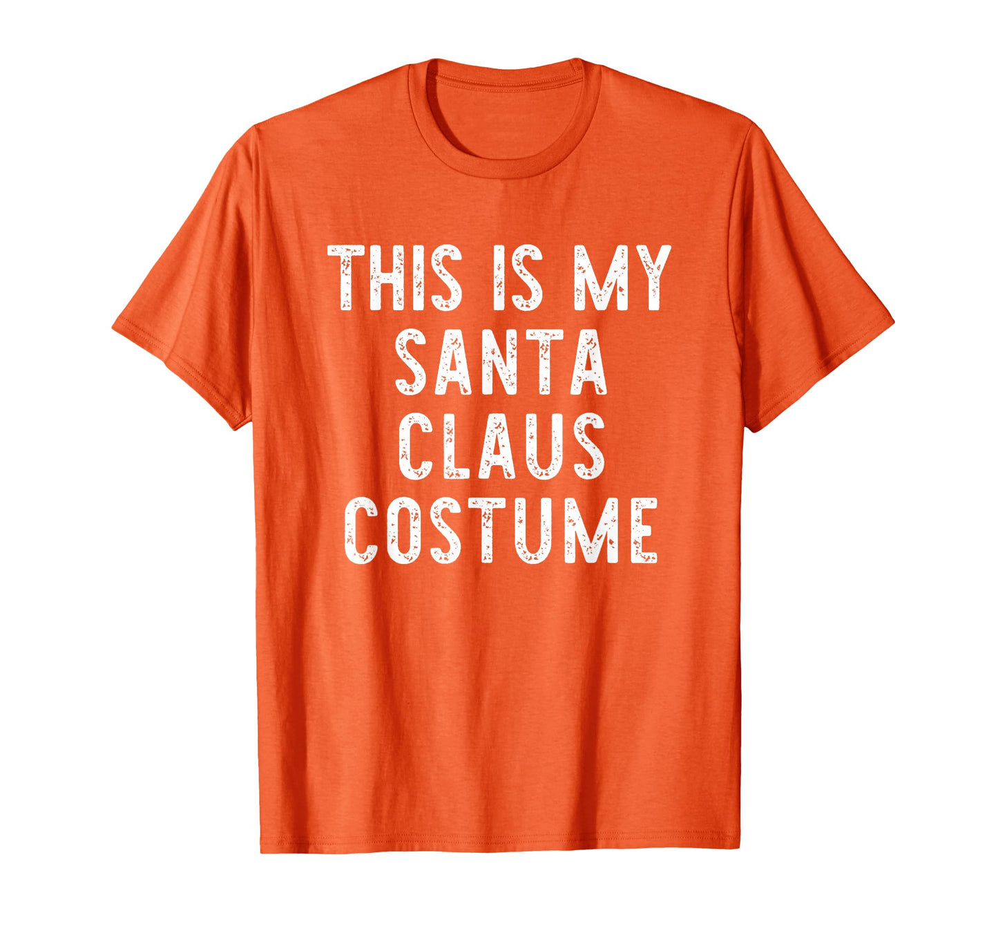 This is My Santa Claus Costume Halloween Easy Kids Adult T-Shirt