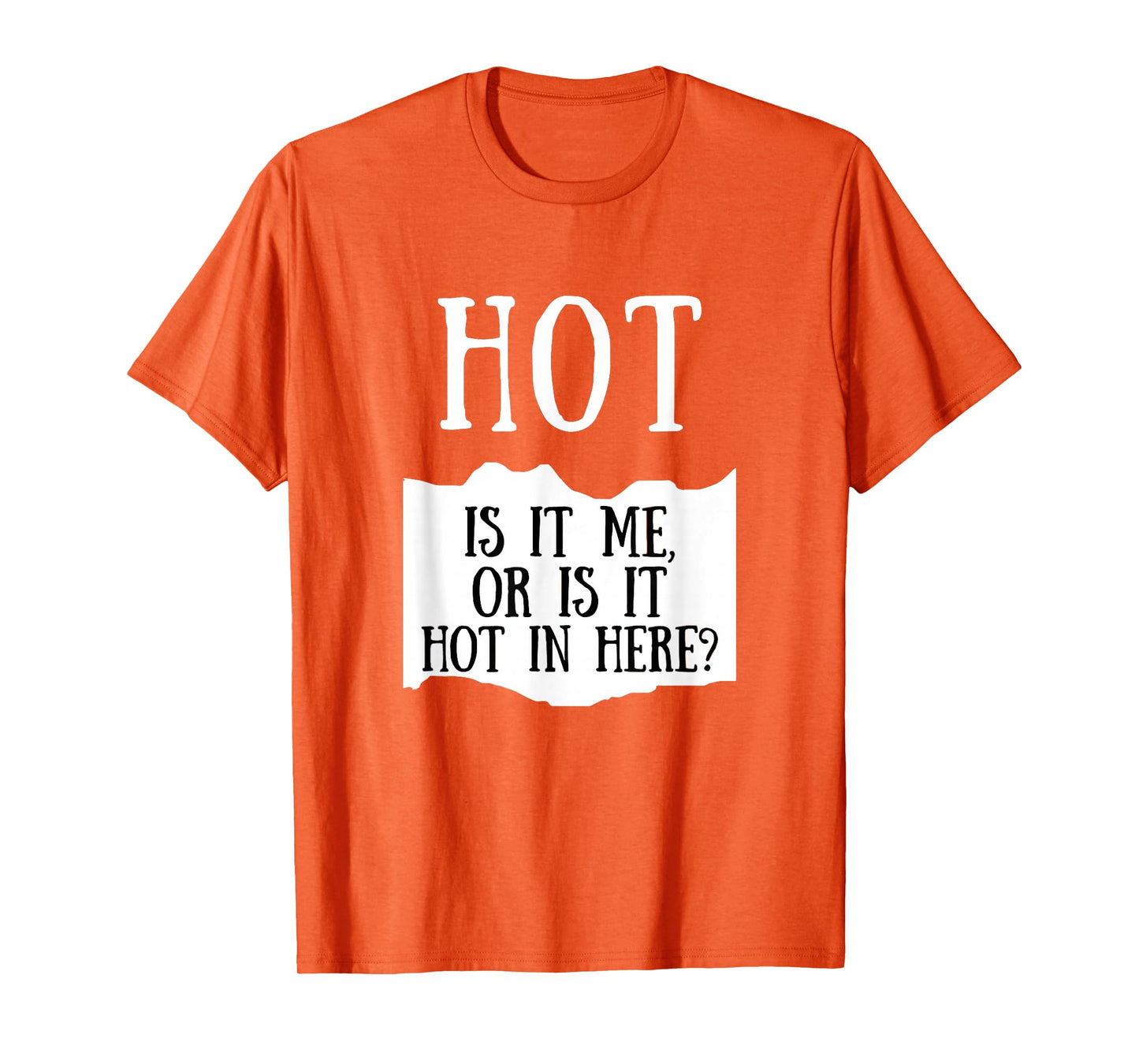 Is It Me Or Is It Hot In Here Hot Sauce Group Costume T-Shirt