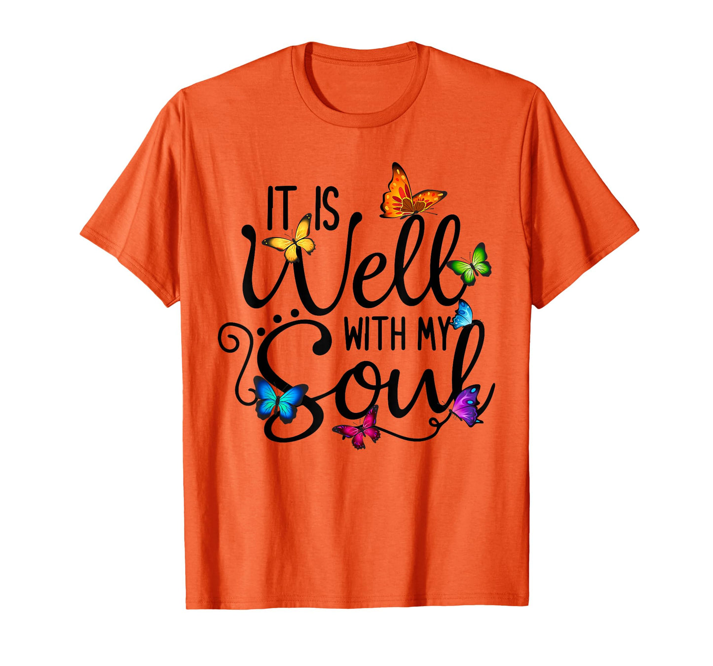 It Is Well With My Soul Christian Hymn - Butterfly Art T-Shirt