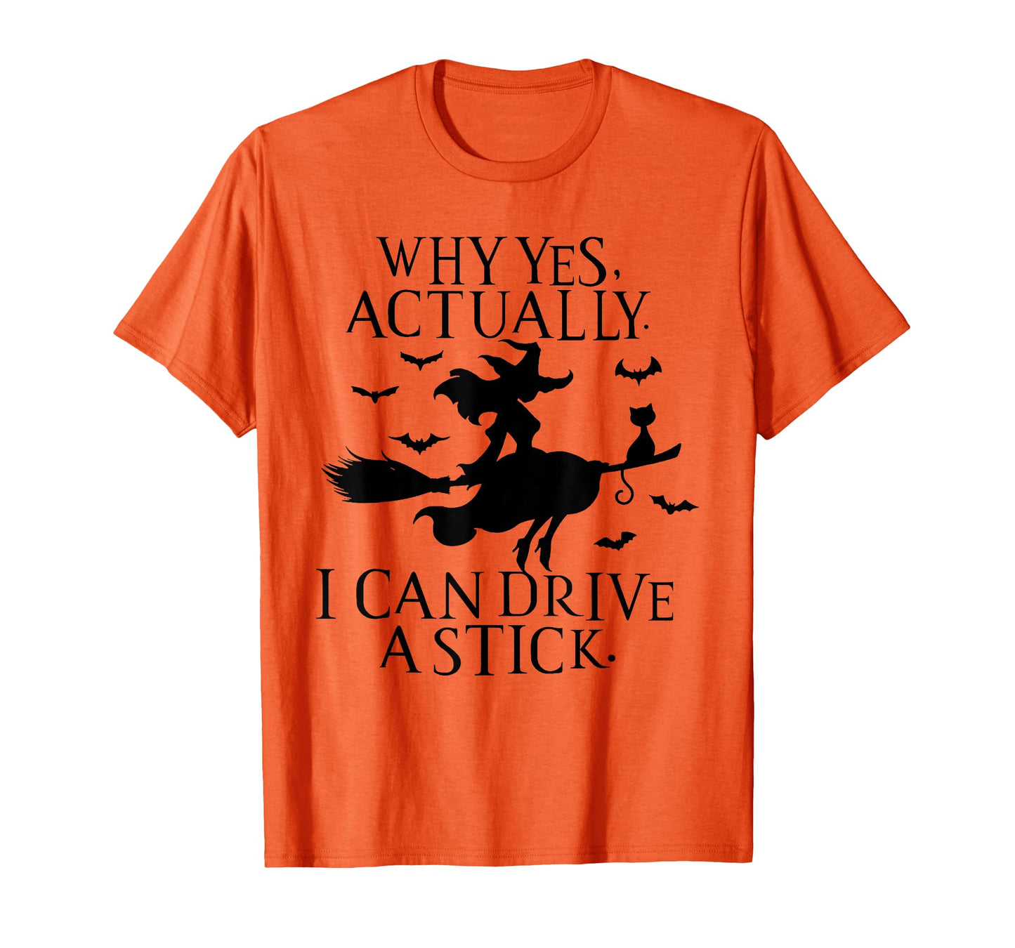 Yes I Can Drive A Stick Halloween Spooky Witch Women T-Shirt