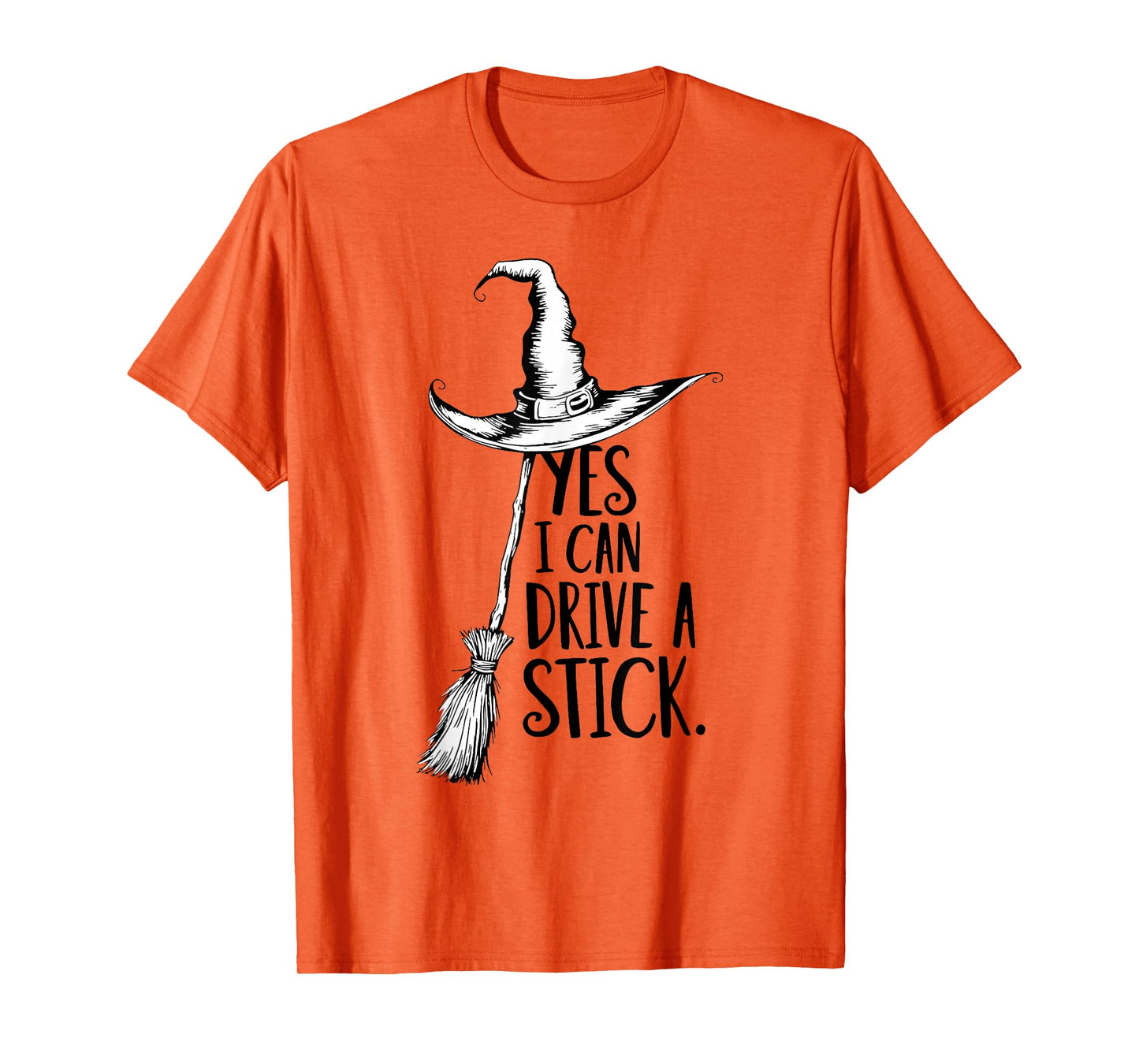 Yes I Can Drive A Stick Funny Halloween Witch Spooky Season T-Shirt