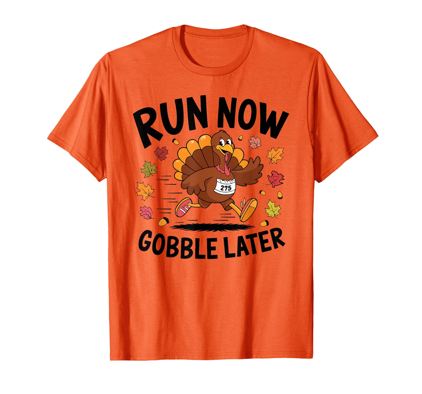 Run Now Gobble Later Turkey Trot Race Run 2024 Thanksgiving T-Shirt