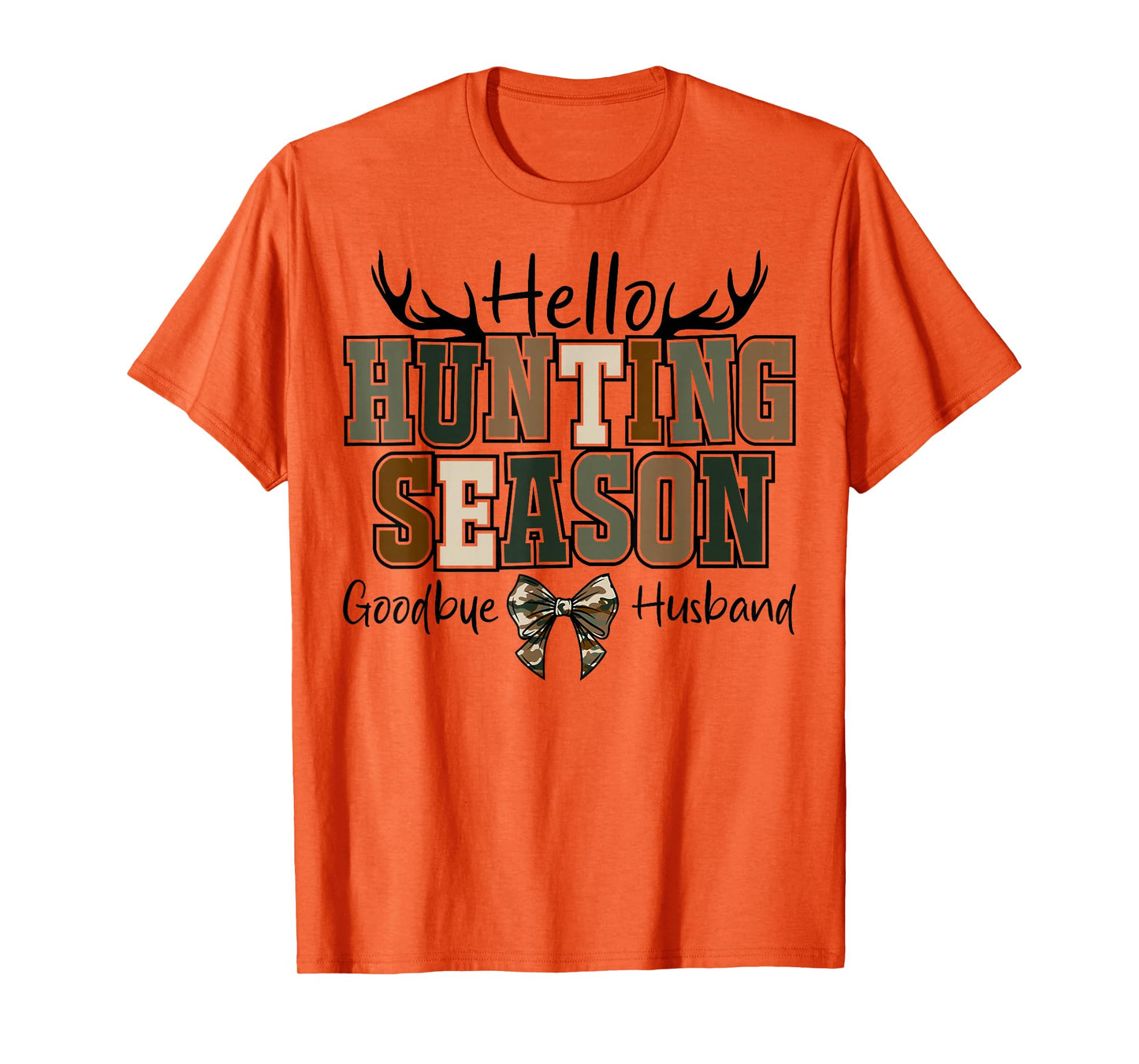 Hello Hunting Season Goodbye Husband Retro Hunter Wife Women T-Shirt